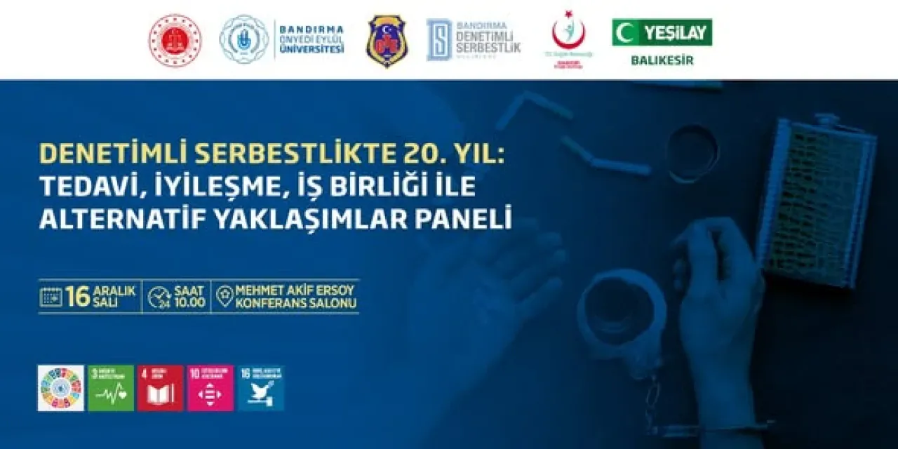 Bandırma 17 Eylül Üniversitesi'nde Denetimli Serbestlik ve Bağımlılıkla Mücadele Paneli Bandırma 17 Eylül Üniversitesi'nde Denetimli Serbestlik ve Bağımlılıkla Mücadele Paneli