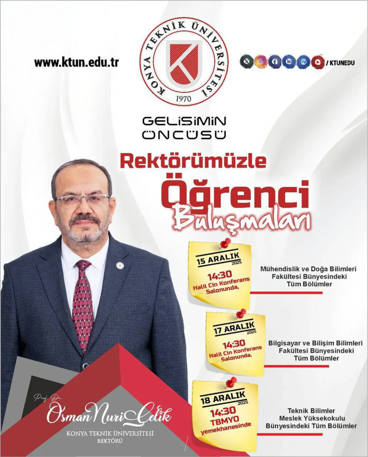 Konya Teknik Üniversitesi Rektörü Prof. Dr. Osman Nuri Çelik, Öğrencilerle Buluşuyor Konya Teknik Üniversitesi Rektörü Prof. Dr. Osman Nuri Çelik, Öğrencilerle Buluşuyor