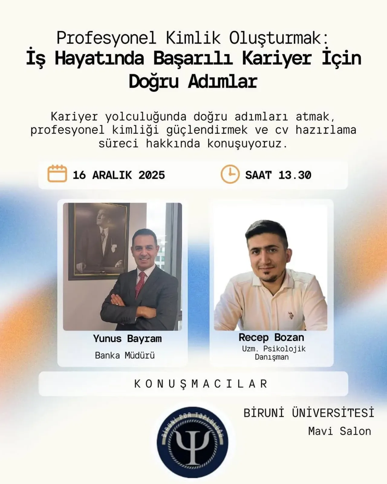 Kariyer Yolculuğunda Profesyonel Kimlik ve Doğru Adımlar Biruni Üniversitesi'nde Ele Alınıyor Kariyer Yolculuğunda Profesyonel Kimlik ve Doğru Adımlar Biruni Üniversitesi'nde Ele Alınıyor