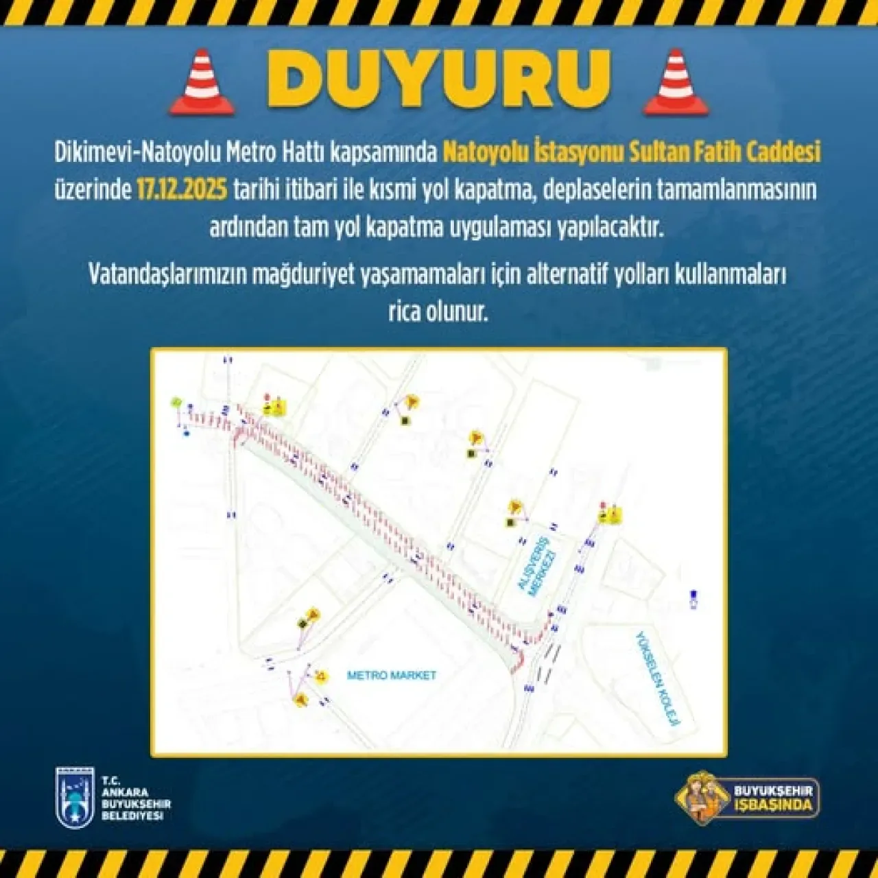 Ankara'da Natoyolu İstasyonu Çalışmaları Kapsamında Yol Kapatma Uygulaması Başlıyor Ankara'da Natoyolu İstasyonu Çalışmaları Kapsamında Yol Kapatma Uygulaması Başlıyor