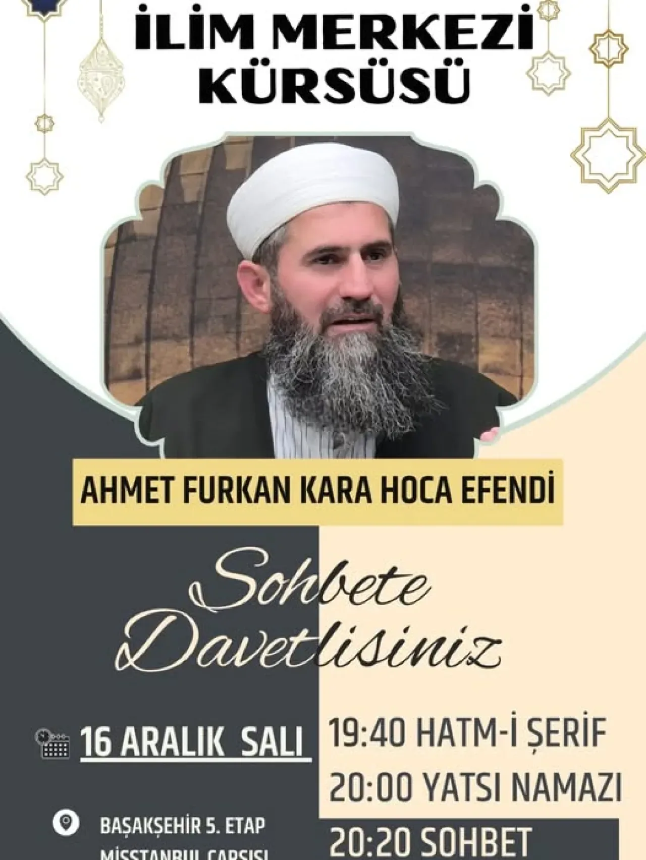 Başakşehir İlim Merkezi'nde Ahmet Furkan Kara Hoca Efendi'nin Sohbet Programı Başakşehir İlim Merkezi'nde Ahmet Furkan Kara Hoca Efendi'nin Sohbet Programı