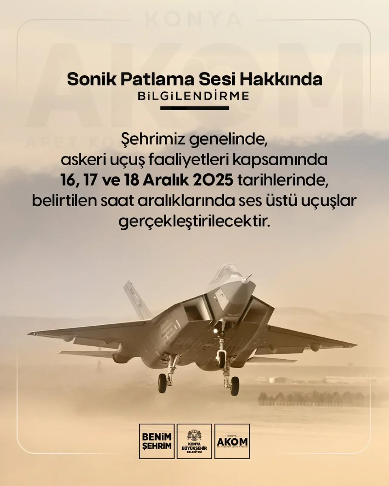 Konya'da 16-18 Aralık'ta Ses Üstü Askeri Uçuşlar Yapılacak Konya'da 16-18 Aralık'ta Ses Üstü Askeri Uçuşlar Yapılacak