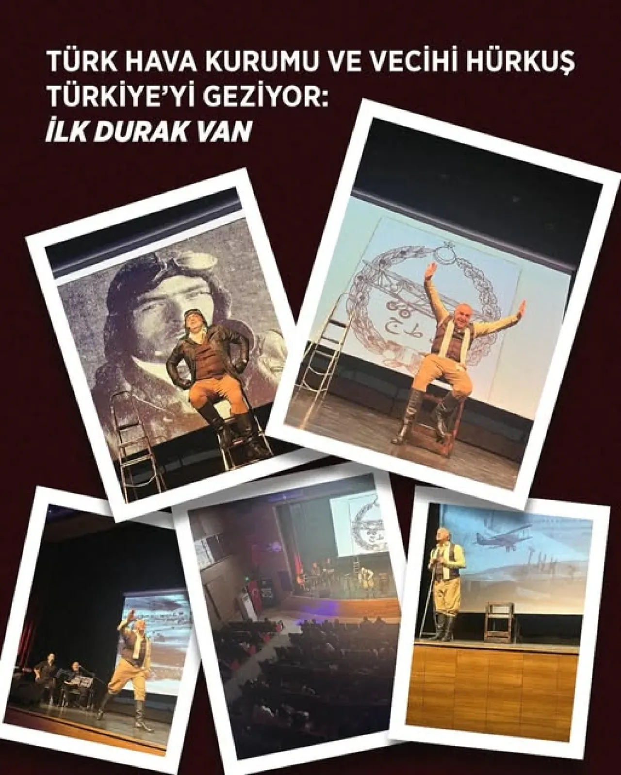 Türk Hava Kurumu'nun 100. Yılında Vecihi Hürkuş Tiyatro Oyunu Van'da Sahnelendi Türk Hava Kurumu'nun 100. Yılında Vecihi Hürkuş Tiyatro Oyunu Van'da Sahnelendi
