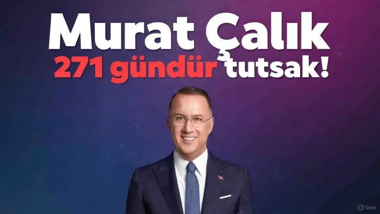 Kanser Hastası Mehmet Murat Çalık'ın 271 Günlük Tutsaklığı ve Sağlık Endişesi Kanser Hastası Mehmet Murat Çalık'ın 271 Günlük Tutsaklığı ve Sağlık Endişesi
