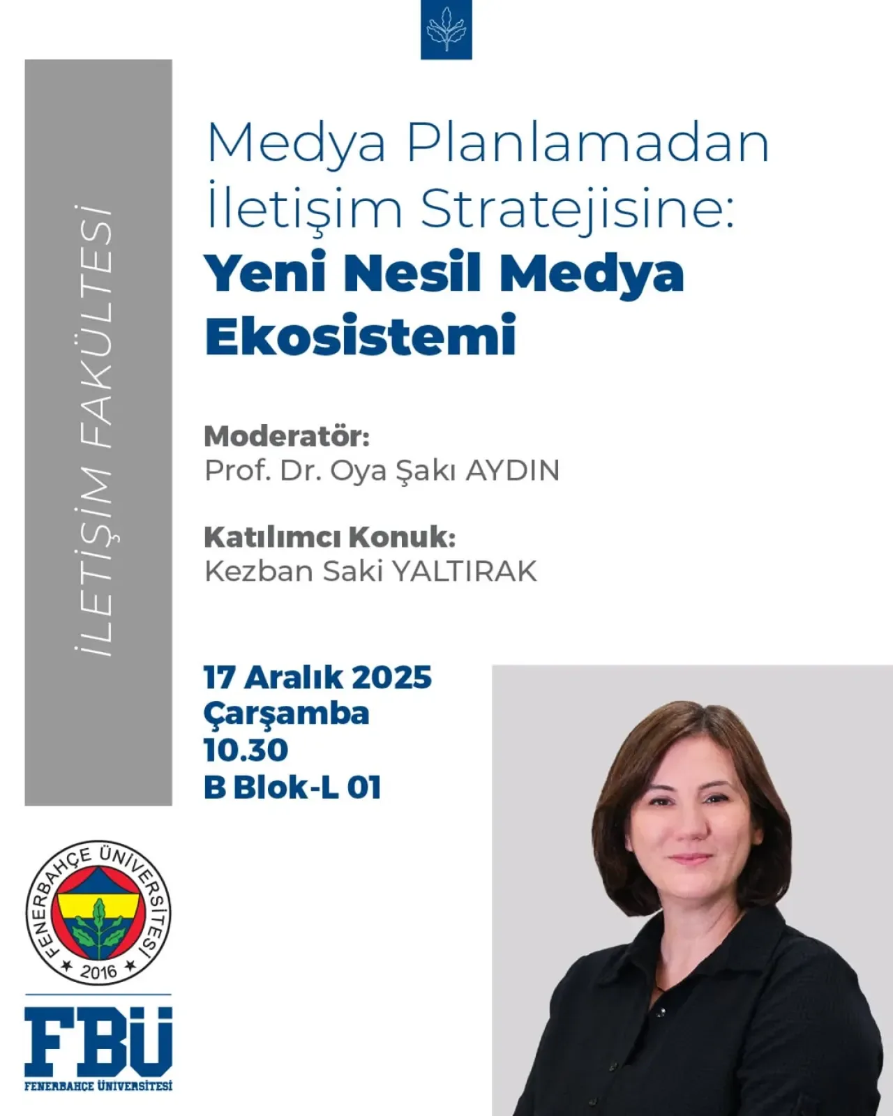 Fenerbahçe Üniversitesi'nde Yeni Nesil Medya Ekosistemi Etkinliği Fenerbahçe Üniversitesi'nde Yeni Nesil Medya Ekosistemi Etkinliği