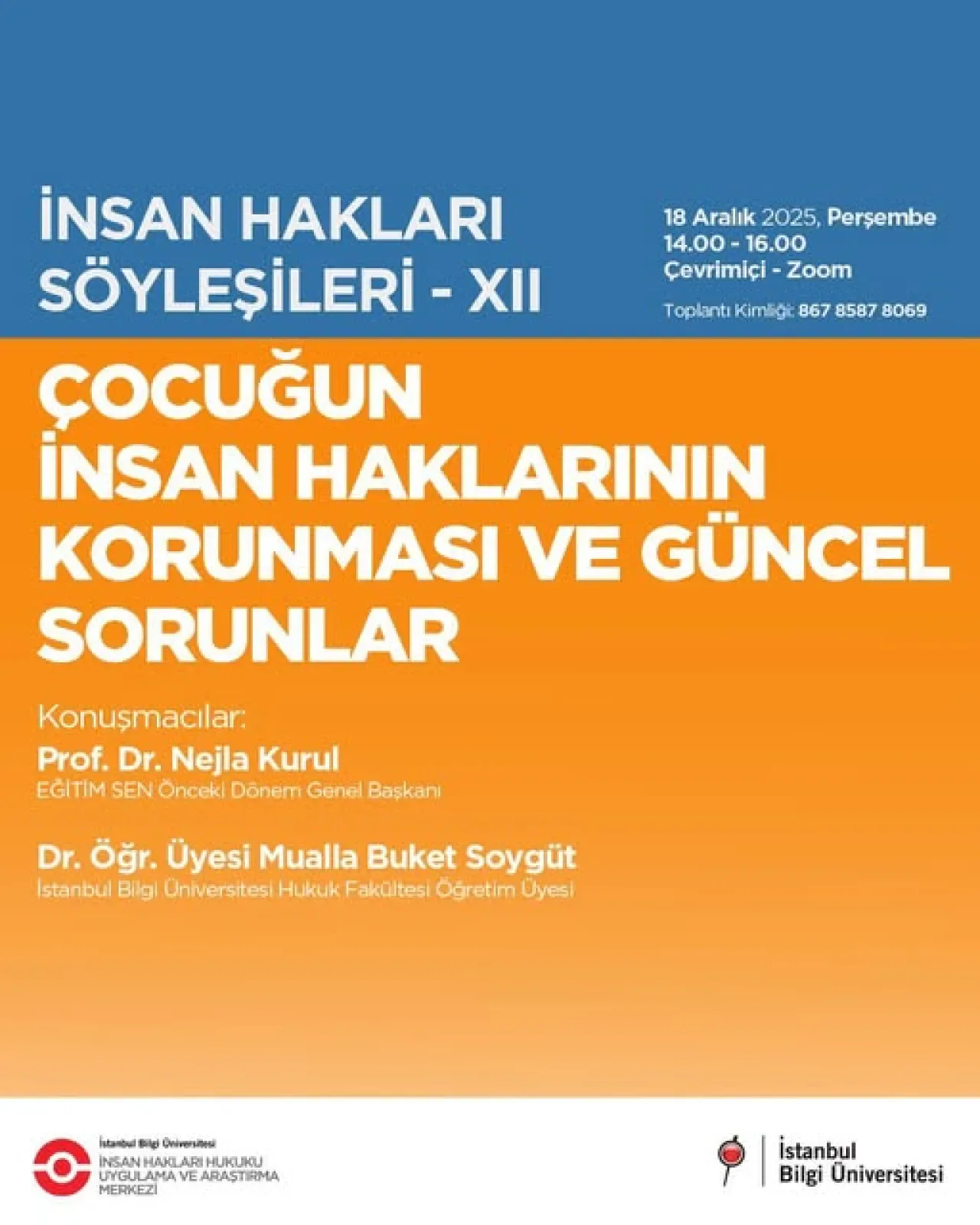 İstanbul Bilgi Üniversitesi, 18 Aralık'ta Çevrimiçi İnsan Hakları Paneli Düzenliyor İstanbul Bilgi Üniversitesi, 18 Aralık'ta Çevrimiçi İnsan Hakları Paneli Düzenliyor