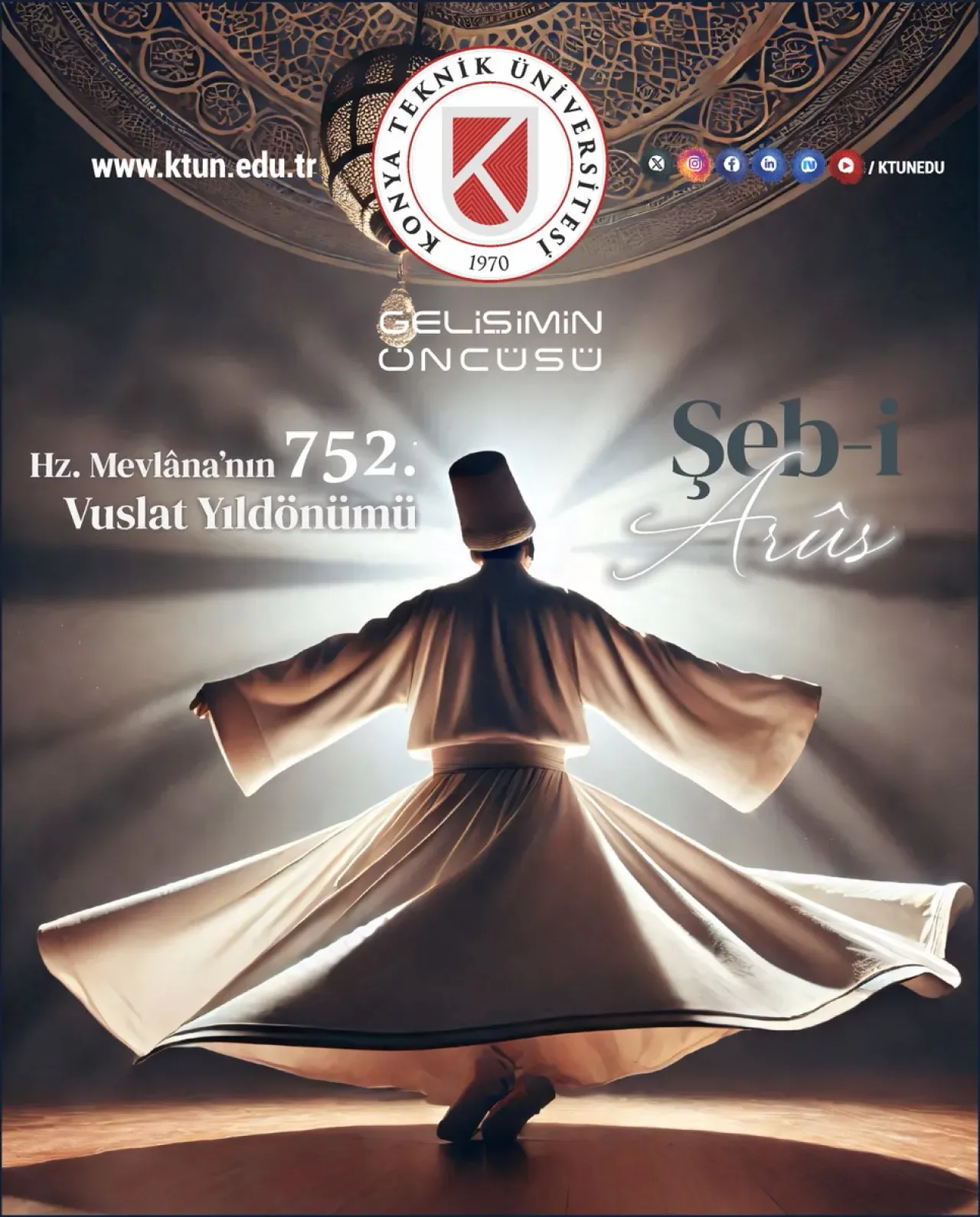 Konya Teknik Üniversitesi, Mevlânâ'nın 752. Vuslat Yıl Dönümünü Andı Konya Teknik Üniversitesi, Mevlânâ'nın 752. Vuslat Yıl Dönümünü Andı