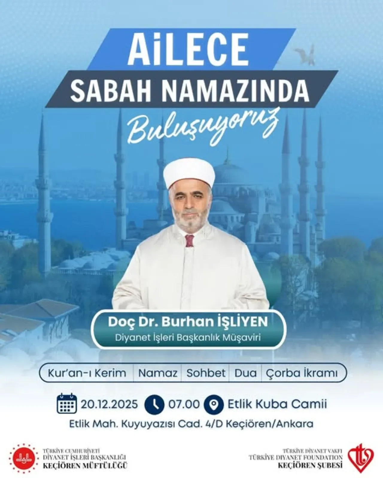 Keçiören'de "Ailece Sabah Namazında Buluşuyoruz" Programına Davet Keçiören'de "Ailece Sabah Namazında Buluşuyoruz" Programına Davet