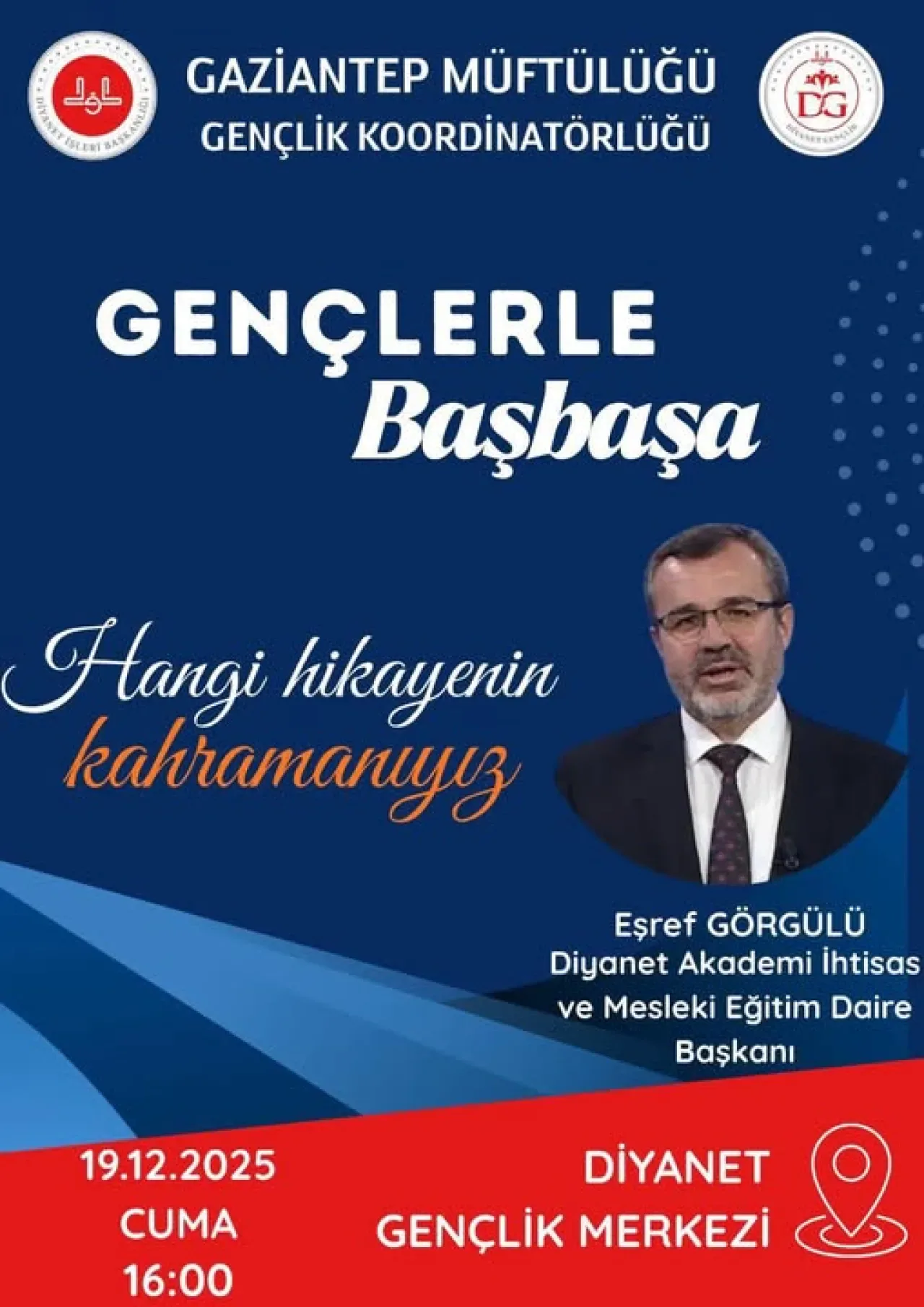 Diyanet Akademi Başkanı Eşref Görgülü, Gaziantep'te Gençlerle Buluşuyor Diyanet Akademi Başkanı Eşref Görgülü, Gaziantep'te Gençlerle Buluşuyor