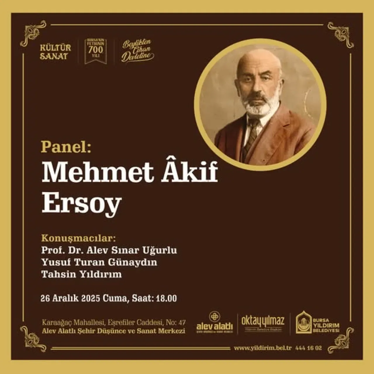 Yıldırım'da Mehmet Âkif Ersoy'un Fikrî Mirası Konuşulacak Yıldırım'da Mehmet Âkif Ersoy'un Fikrî Mirası Konuşulacak