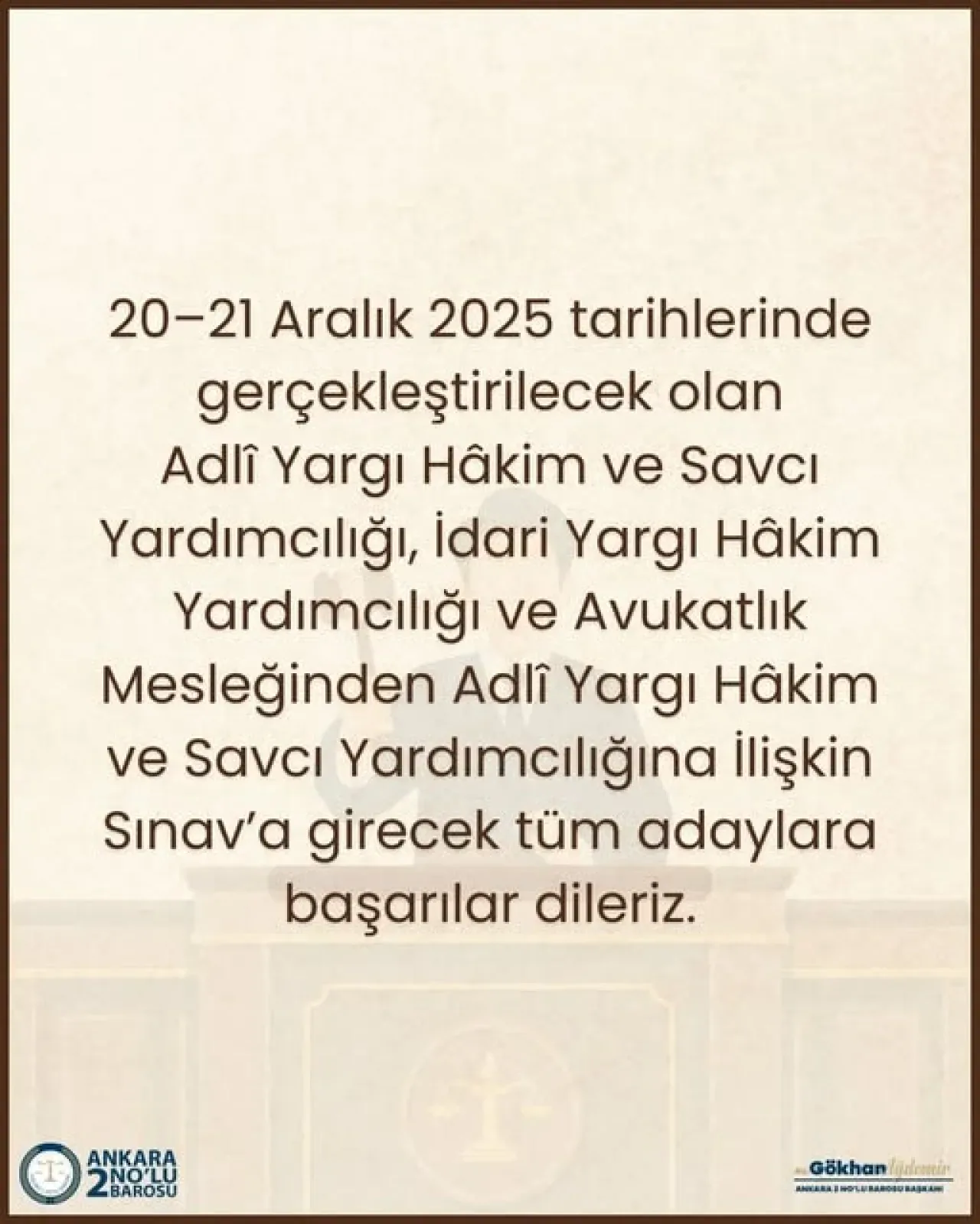 Ankara Barosu'ndan Yargı Sınavına Girecek Adaylara Başarı Mesajı Ankara Barosu'ndan Yargı Sınavına Girecek Adaylara Başarı Mesajı