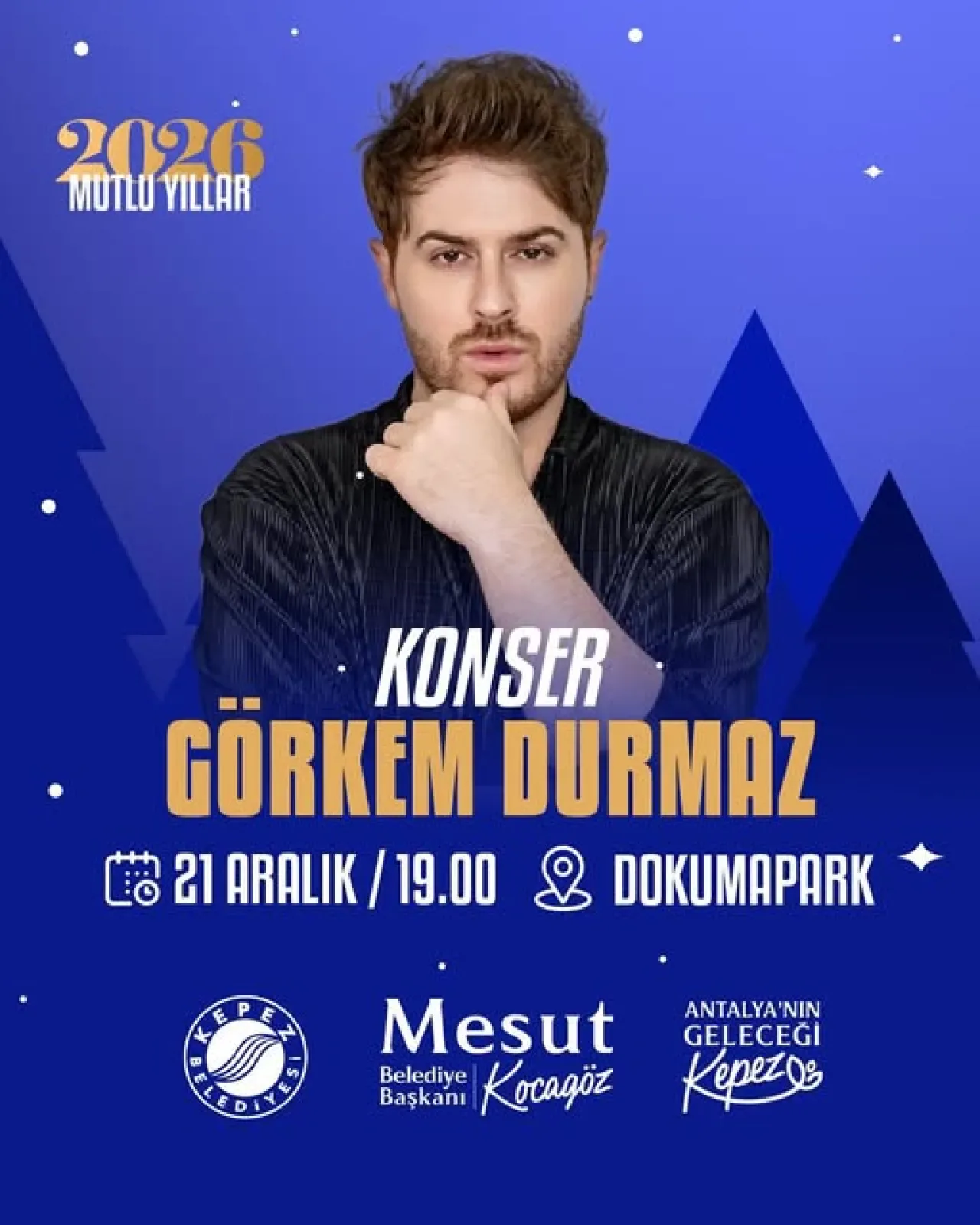 Kepez'de Yeni Yıl Coşkusu Görkem Durmaz Konseri ile Başlıyor Kepez'de Yeni Yıl Coşkusu Görkem Durmaz Konseri ile Başlıyor
