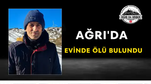 Ağrı Taşlıçay'da Şüpheli Ölüm: 65 Yaşındaki Bahattin Taşdemir Evinde Ölü Bulundu