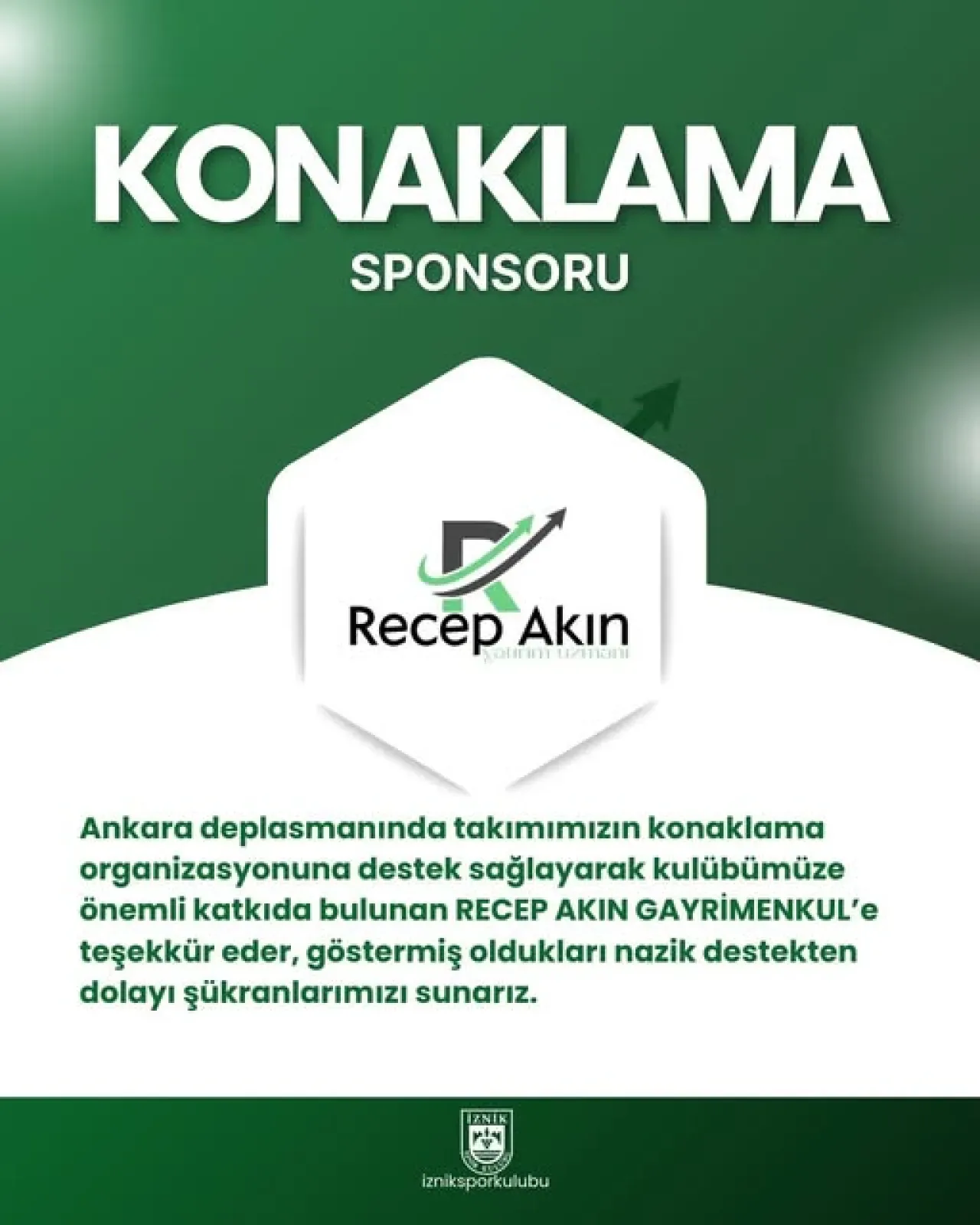 İznikspor'a Konaklama Desteği: Recep Akın Gayrimenkul'e Teşekkür İznikspor'a Konaklama Desteği: Recep Akın Gayrimenkul'e Teşekkür