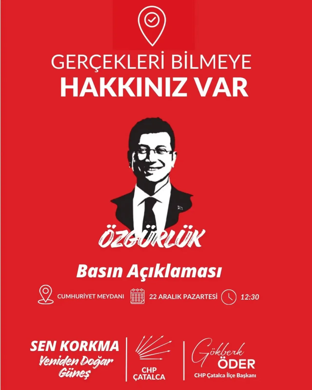 CHP Çatalca'da "Gerçekleri Bilmeye Hakkınız Var" Temalı Basın Açıklaması Düzenleyecek CHP Çatalca'da "Gerçekleri Bilmeye Hakkınız Var" Temalı Basın Açıklaması Düzenleyecek