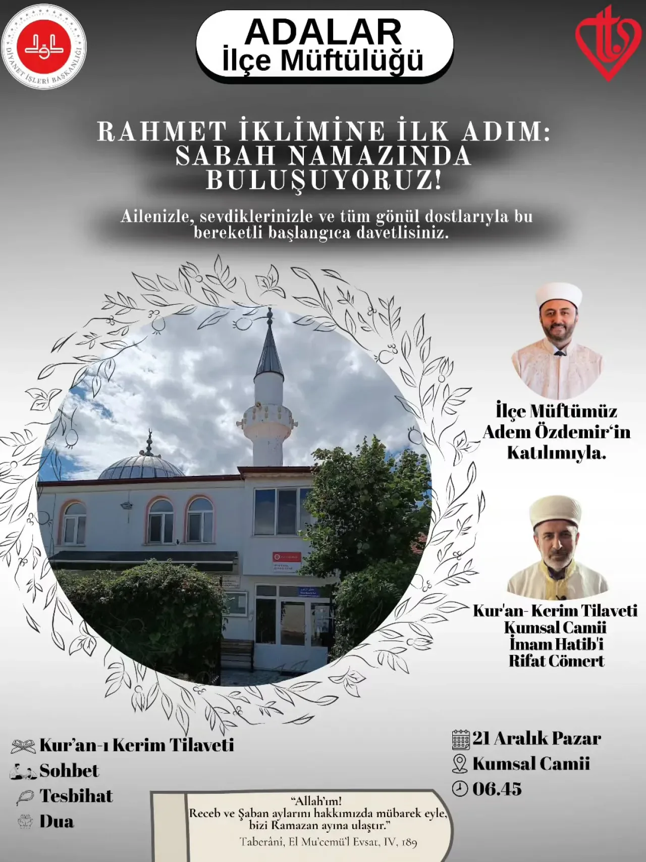 Adalar'da Üç Ayların Manevi Başlangıcı Kumsal Camii'nde Sabah Namazıyla Yapılacak Adalar'da Üç Ayların Manevi Başlangıcı Kumsal Camii'nde Sabah Namazıyla Yapılacak