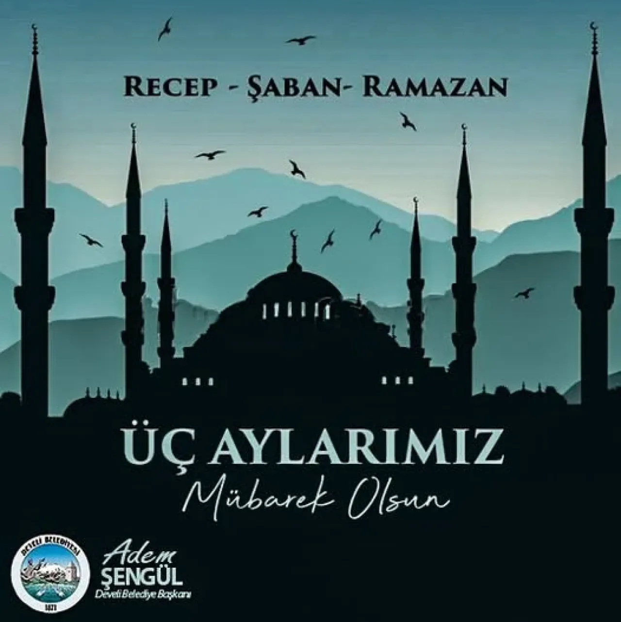 Develi Belediye Başkanı Adem Şengül'den Üç Aylar Mesajı Develi Belediye Başkanı Adem Şengül'den Üç Aylar Mesajı