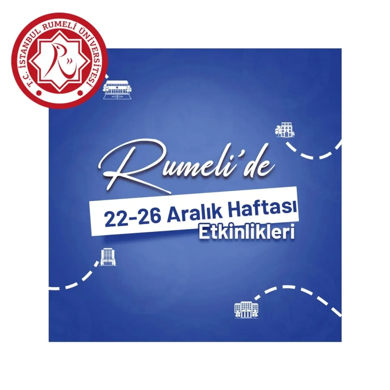 İstanbul Rumeli Üniversitesi'nde Aralık Ayında Dopdolu Etkinlik Haftası İstanbul Rumeli Üniversitesi'nde Aralık Ayında Dopdolu Etkinlik Haftası