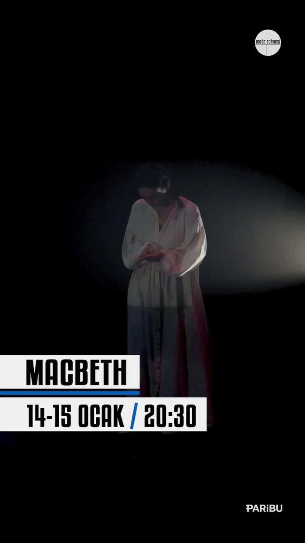 Moda Sahnesi'nde Shakespeare'in Macbeth Oyunu Seyirciyle Buluşuyor Moda Sahnesi'nde Shakespeare'in Macbeth Oyunu Seyirciyle Buluşuyor