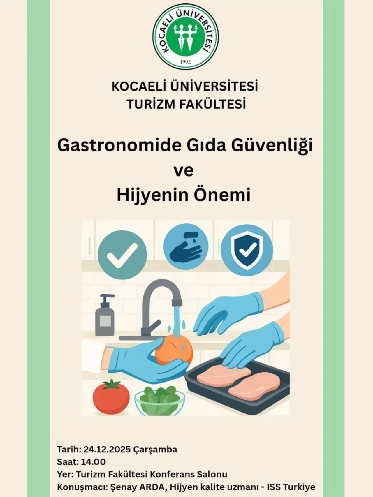 Kocaeli Üniversitesi'nde Gastronomide Gıda Güvenliği ve Hijyen Etkinliği Kocaeli Üniversitesi'nde Gastronomide Gıda Güvenliği ve Hijyen Etkinliği