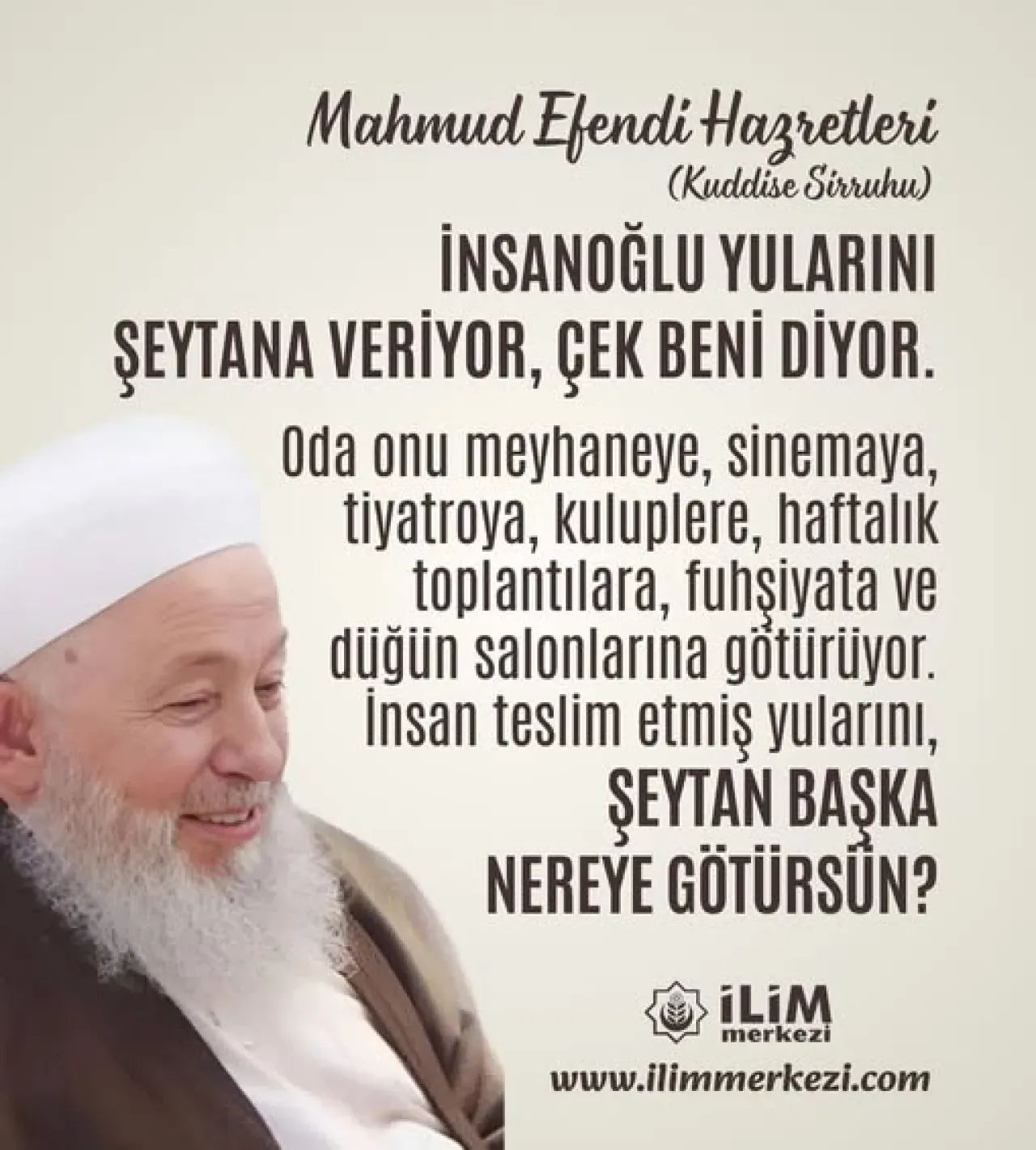 Mahmud Efendi Hazretleri'nden Çağa Yönelik İkaz: İnsanın Şeytana Teslimiyetine Dikkat Mahmud Efendi Hazretleri'nden Çağa Yönelik İkaz: İnsanın Şeytana Teslimiyetine Dikkat