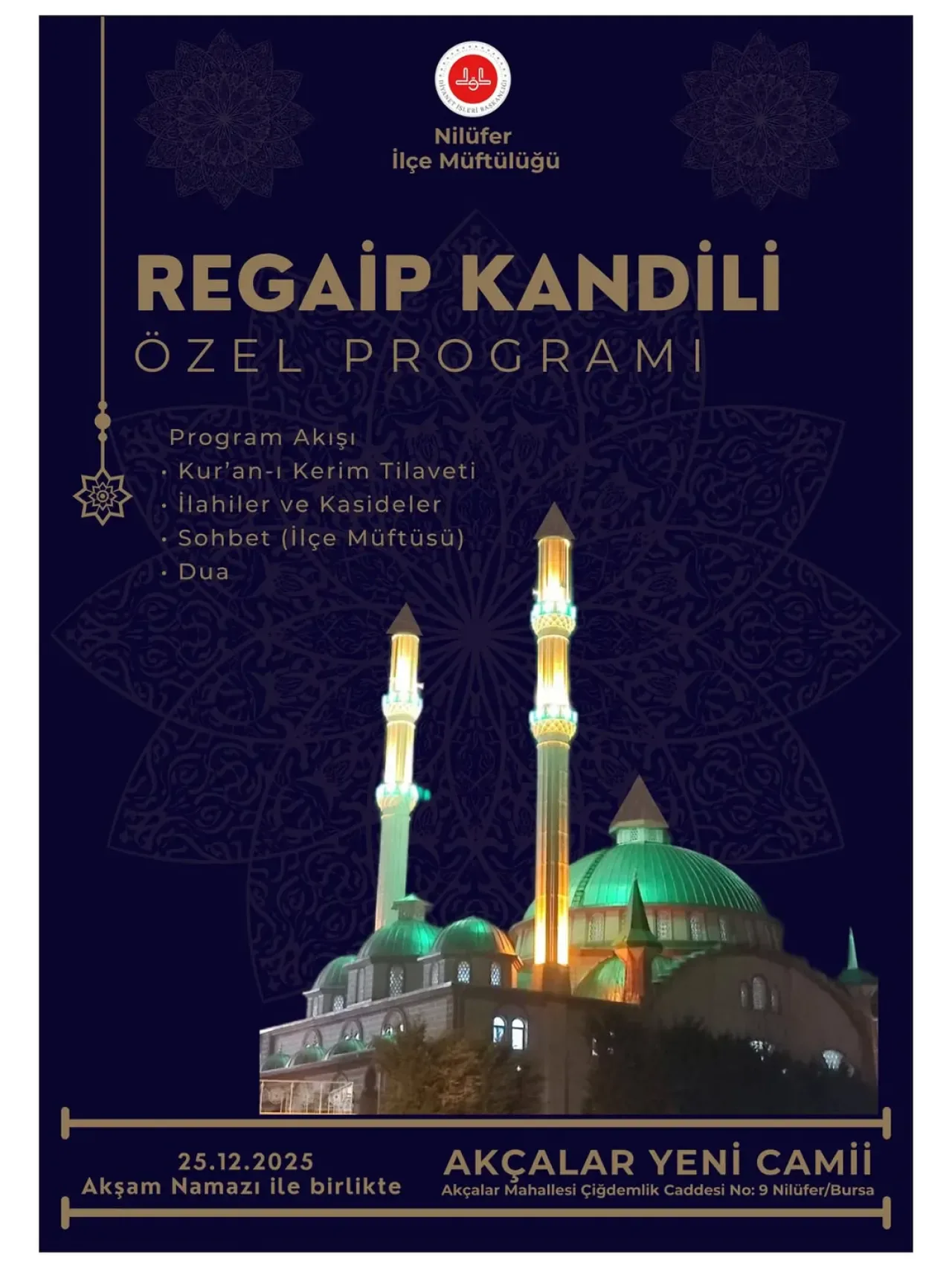 Bursa Nilüfer'de Regaib Kandili Programı Akçalar Yeni Camii'nde Yapılacak Bursa Nilüfer'de Regaib Kandili Programı Akçalar Yeni Camii'nde Yapılacak