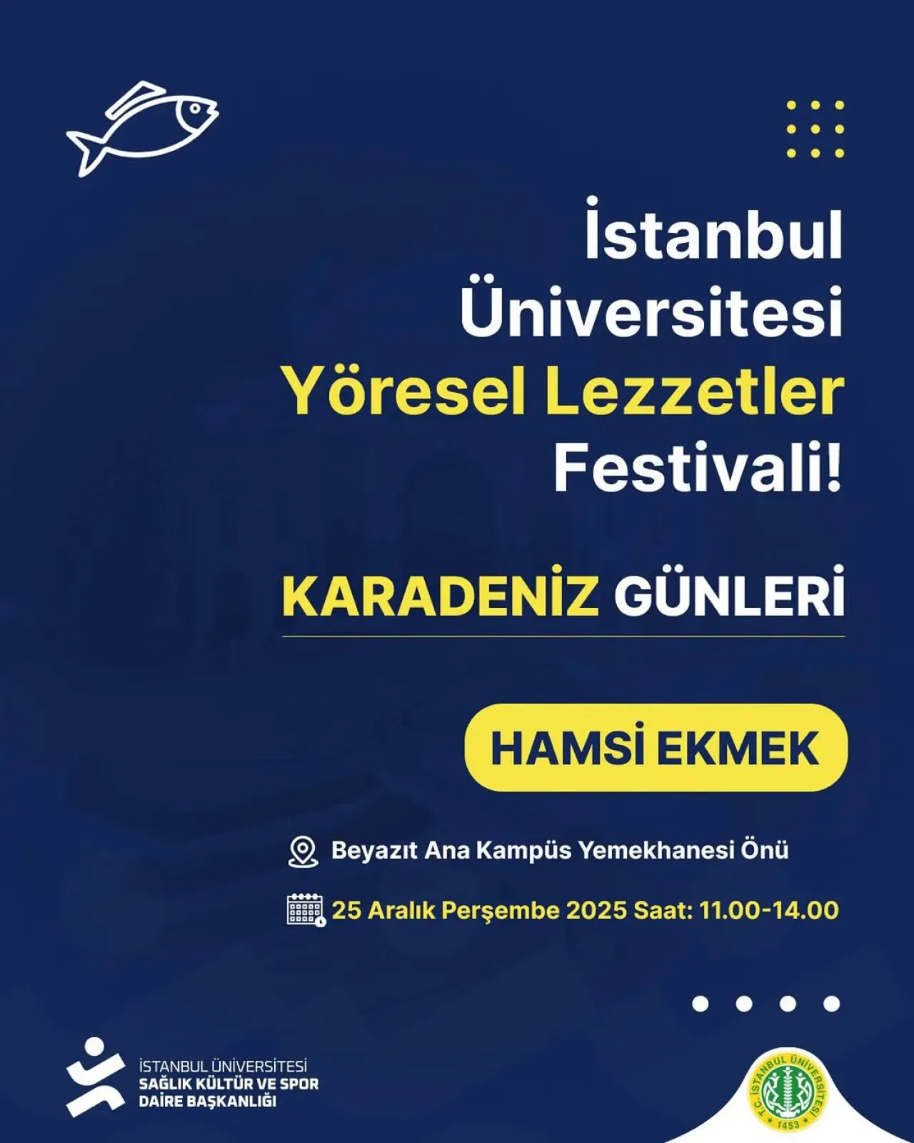 İstanbul Üniversitesi'nde Karadeniz Rüzgarları Esecek: Hamsi Ekmek Festivali Düzenleniyor İstanbul Üniversitesi'nde Karadeniz Rüzgarları Esecek: Hamsi Ekmek Festivali Düzenleniyor