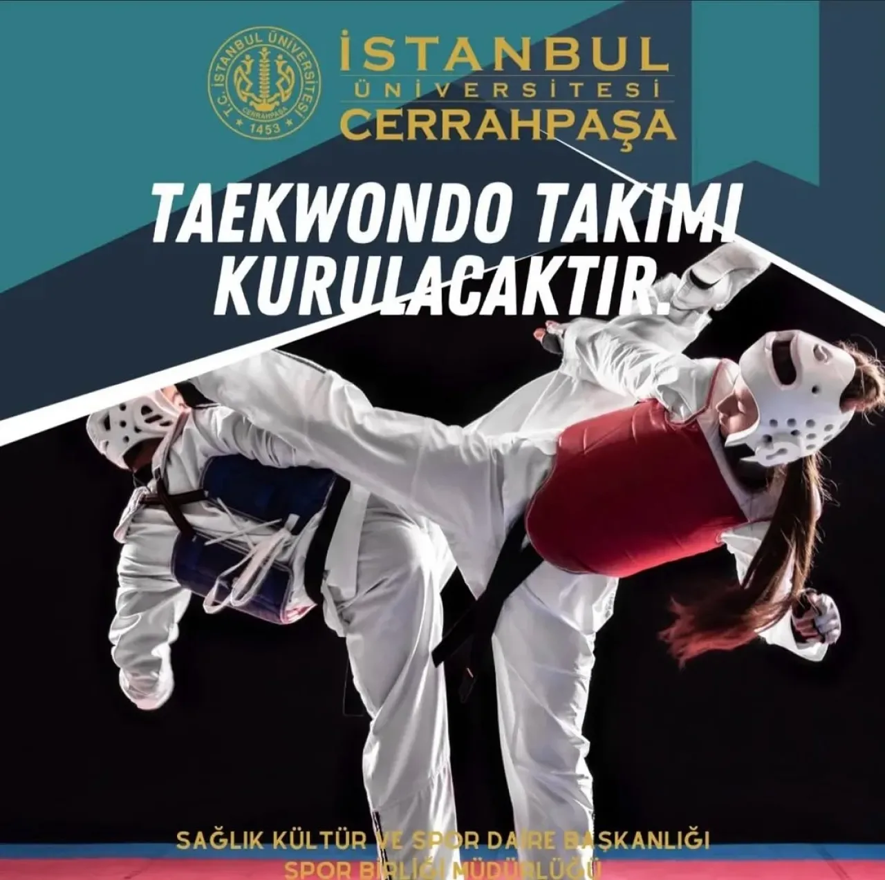 İÜ Cerrahpaşa, Taekwondo Türkiye Şampiyonası İçin Sporcu Arıyor İÜ Cerrahpaşa, Taekwondo Türkiye Şampiyonası İçin Sporcu Arıyor
