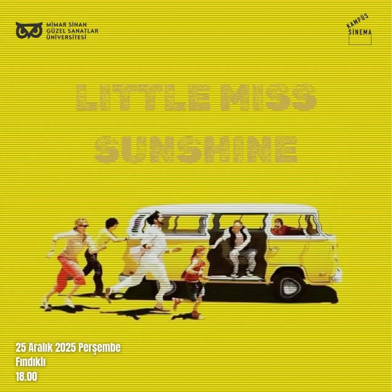 Mimar Sinan'da "Little Miss Sunshine" Gösterimi: Sanat ve Eğlence Buluşması Mimar Sinan'da "Little Miss Sunshine" Gösterimi: Sanat ve Eğlence Buluşması