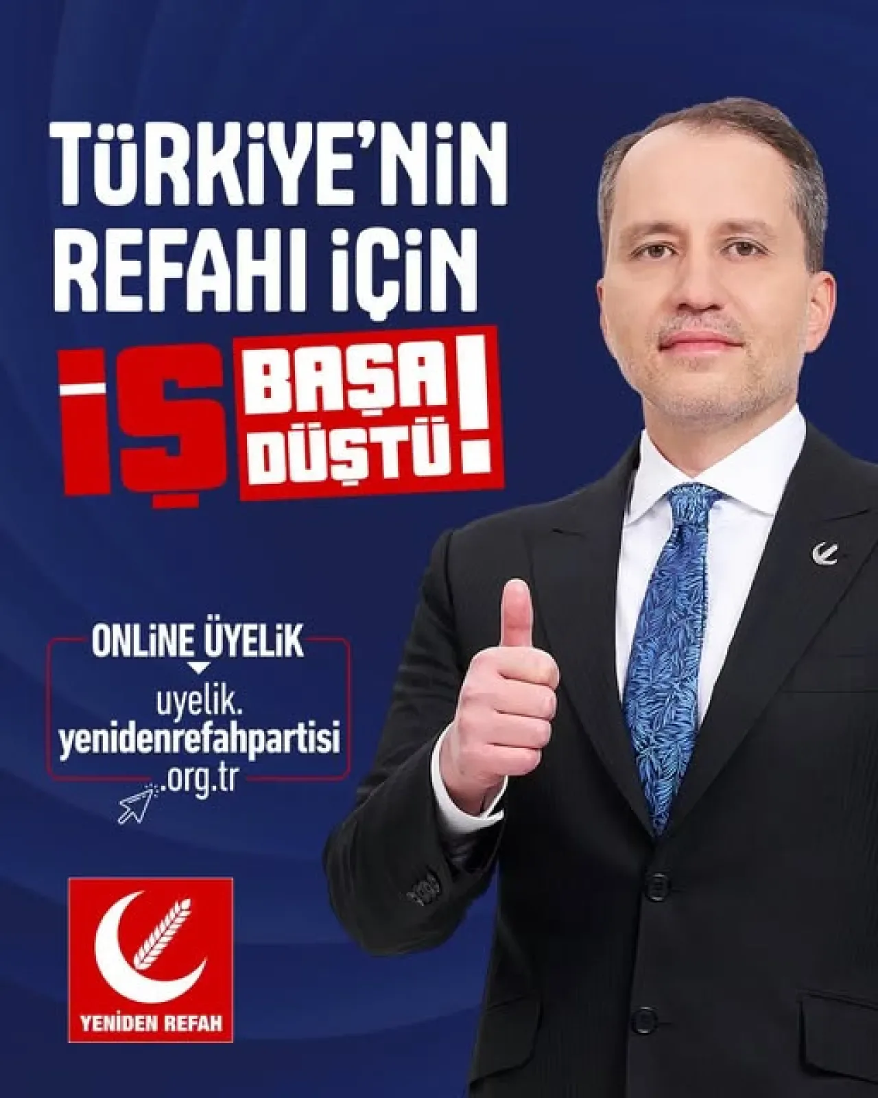 Yeniden Refah Partisi, "Türkiye'nin Refahı İçin İş Başa Düştü" Sloganıyla Üye Kaydına Başladı Yeniden Refah Partisi, "Türkiye'nin Refahı İçin İş Başa Düştü" Sloganıyla Üye Kaydına Başladı