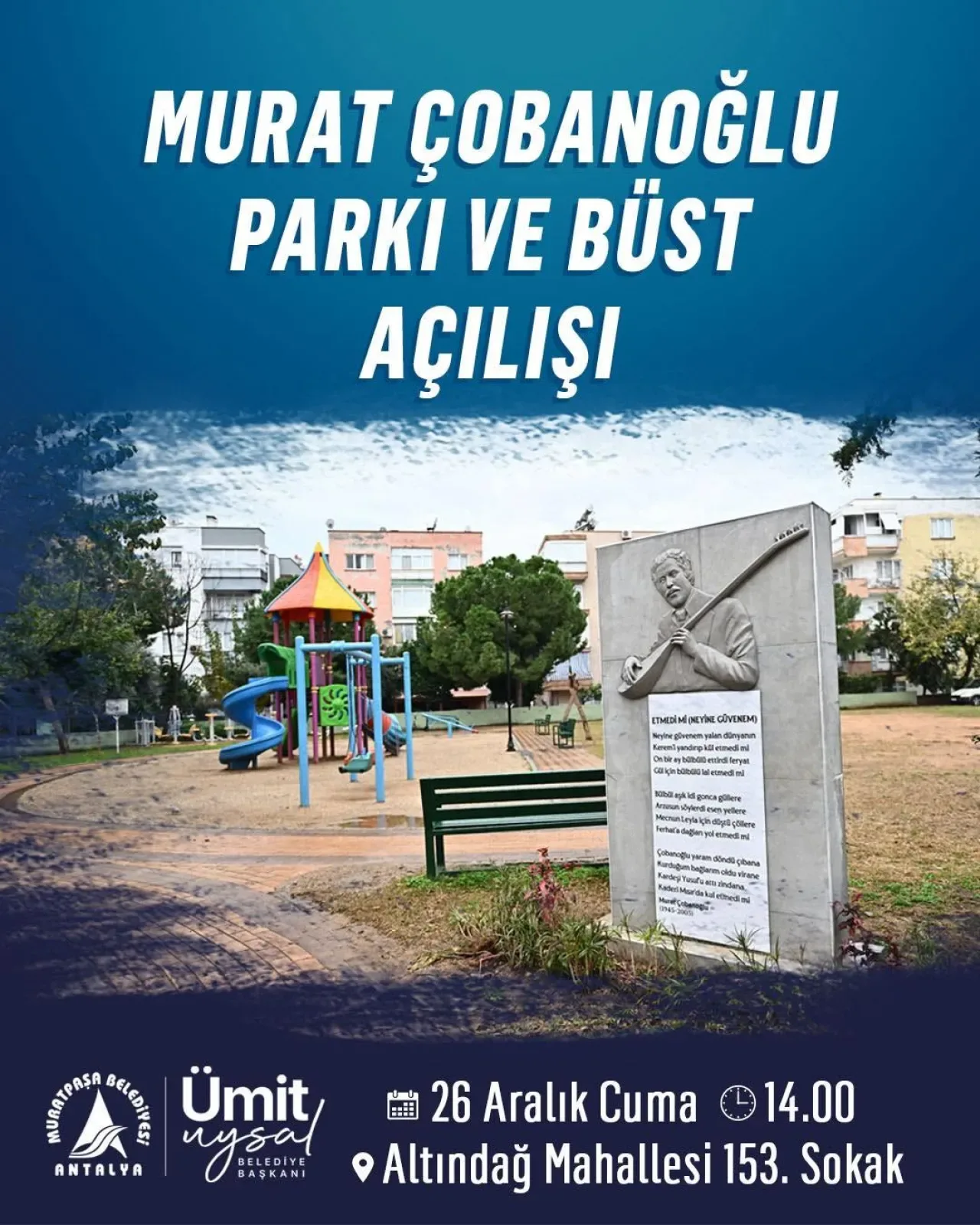 Muratpaşa'da Halk Ozanı Murat Çobanoğlu'nun Anısı Yaşatılacak Muratpaşa'da Halk Ozanı Murat Çobanoğlu'nun Anısı Yaşatılacak