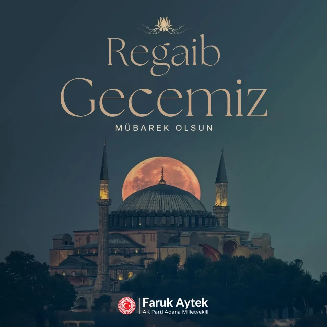 Milletvekili Faruk Aytek'ten Regaib Kandili Mesajı: "Hayırlara Vesile Olsun" Milletvekili Faruk Aytek'ten Regaib Kandili Mesajı: "Hayırlara Vesile Olsun"