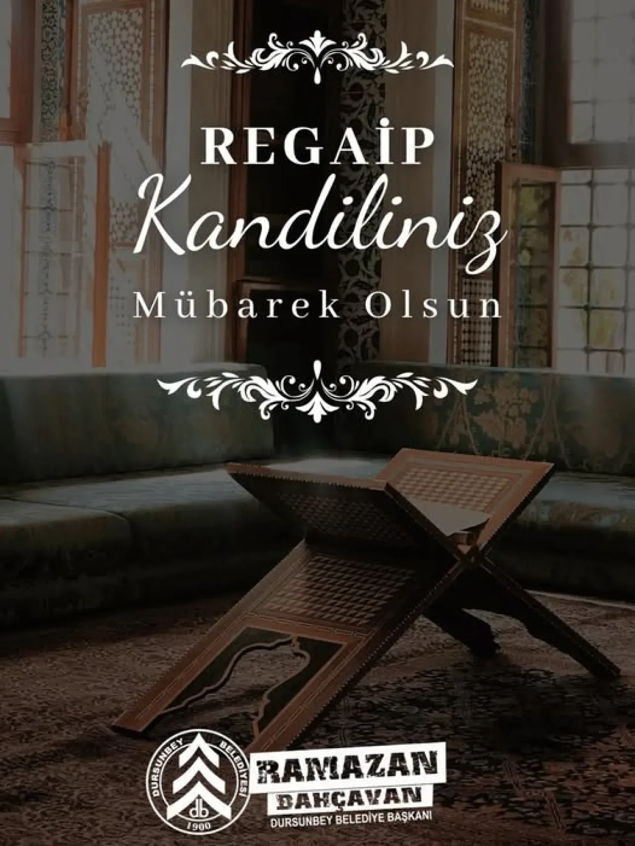 Dursunbey Belediyesi'nden Regaip Kandili Mesajı Dursunbey Belediyesi'nden Regaip Kandili Mesajı