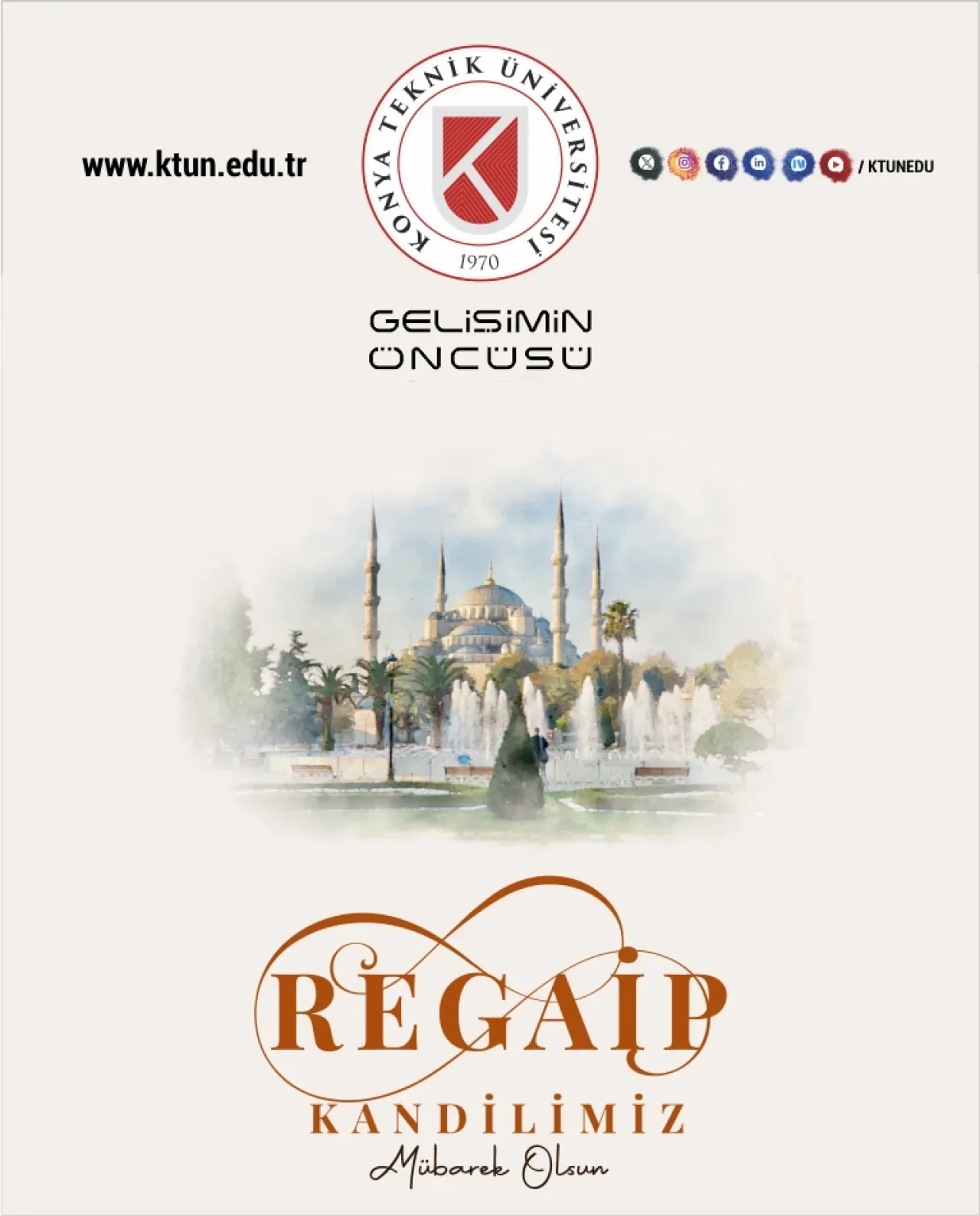 Konya Teknik Üniversitesi'nden Regaip Kandili Mesajı: Huzur ve Umut Vurgusu Konya Teknik Üniversitesi'nden Regaip Kandili Mesajı: Huzur ve Umut Vurgusu