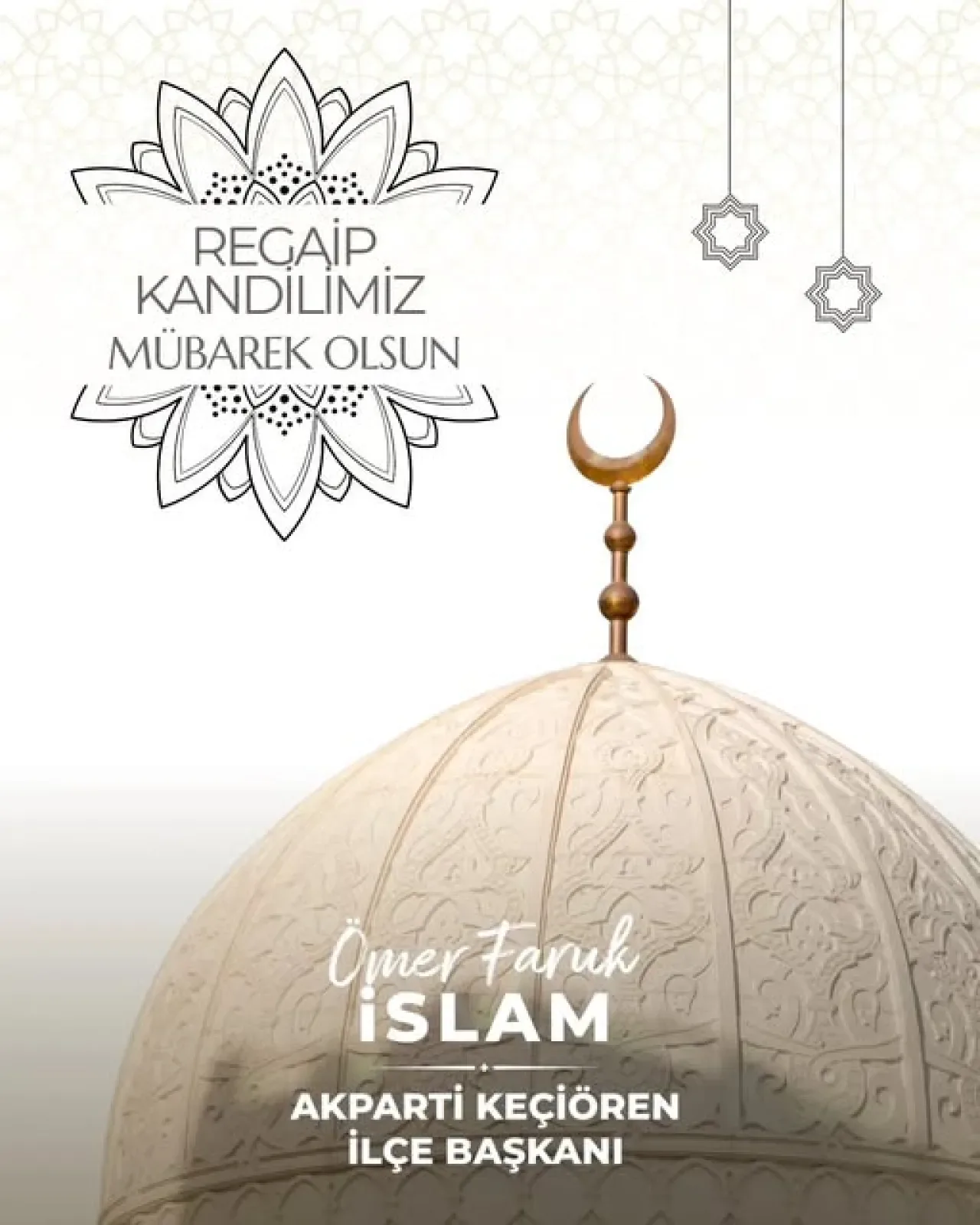 AK Parti Keçiören'den Regaip Kandili Mesajı AK Parti Keçiören'den Regaip Kandili Mesajı