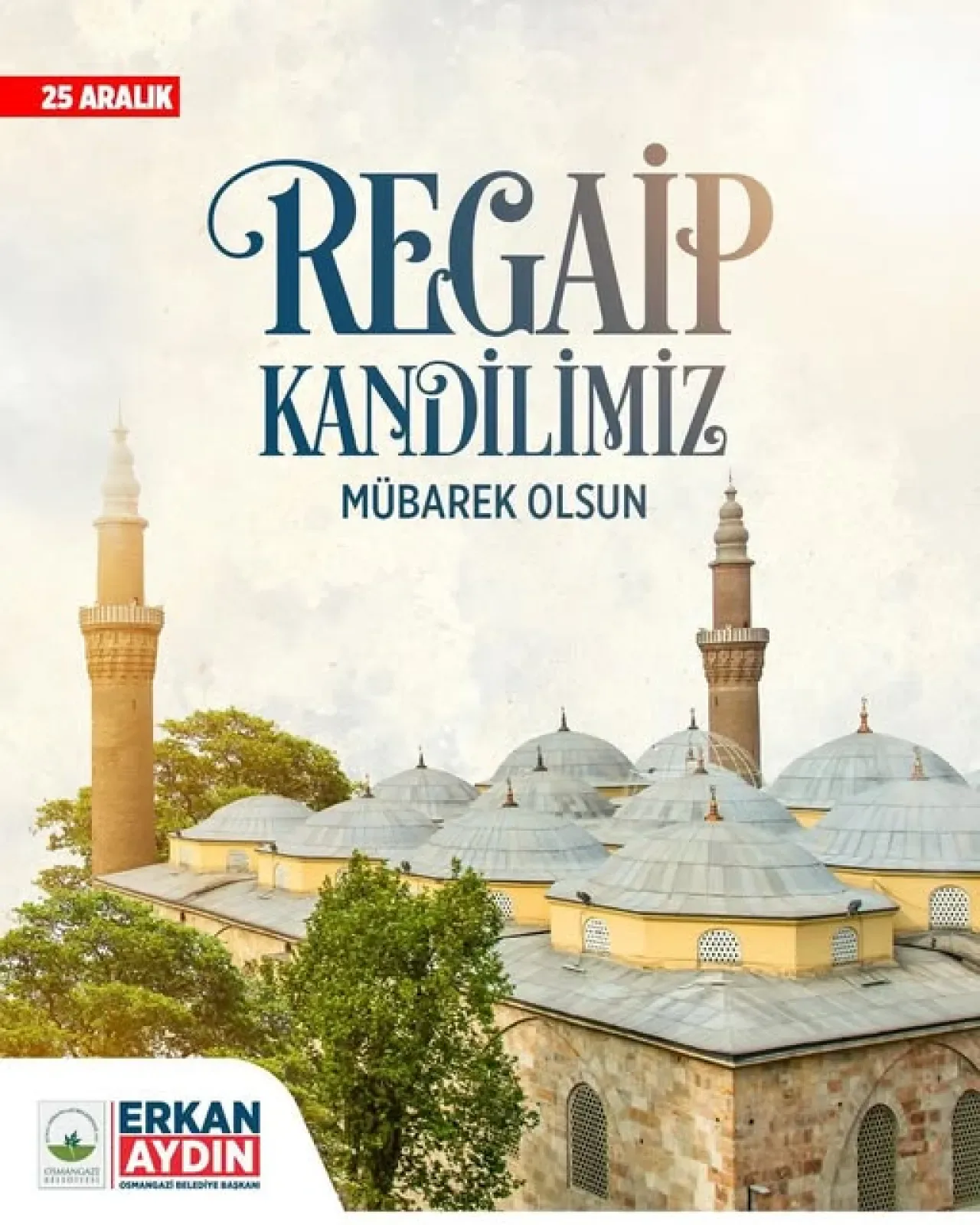 Osmangazi Belediyesi'nden Regaip Kandili Mesajı: Huzur, Bereket ve Umut Dolu Bir Gece Osmangazi Belediyesi'nden Regaip Kandili Mesajı: Huzur, Bereket ve Umut Dolu Bir Gece