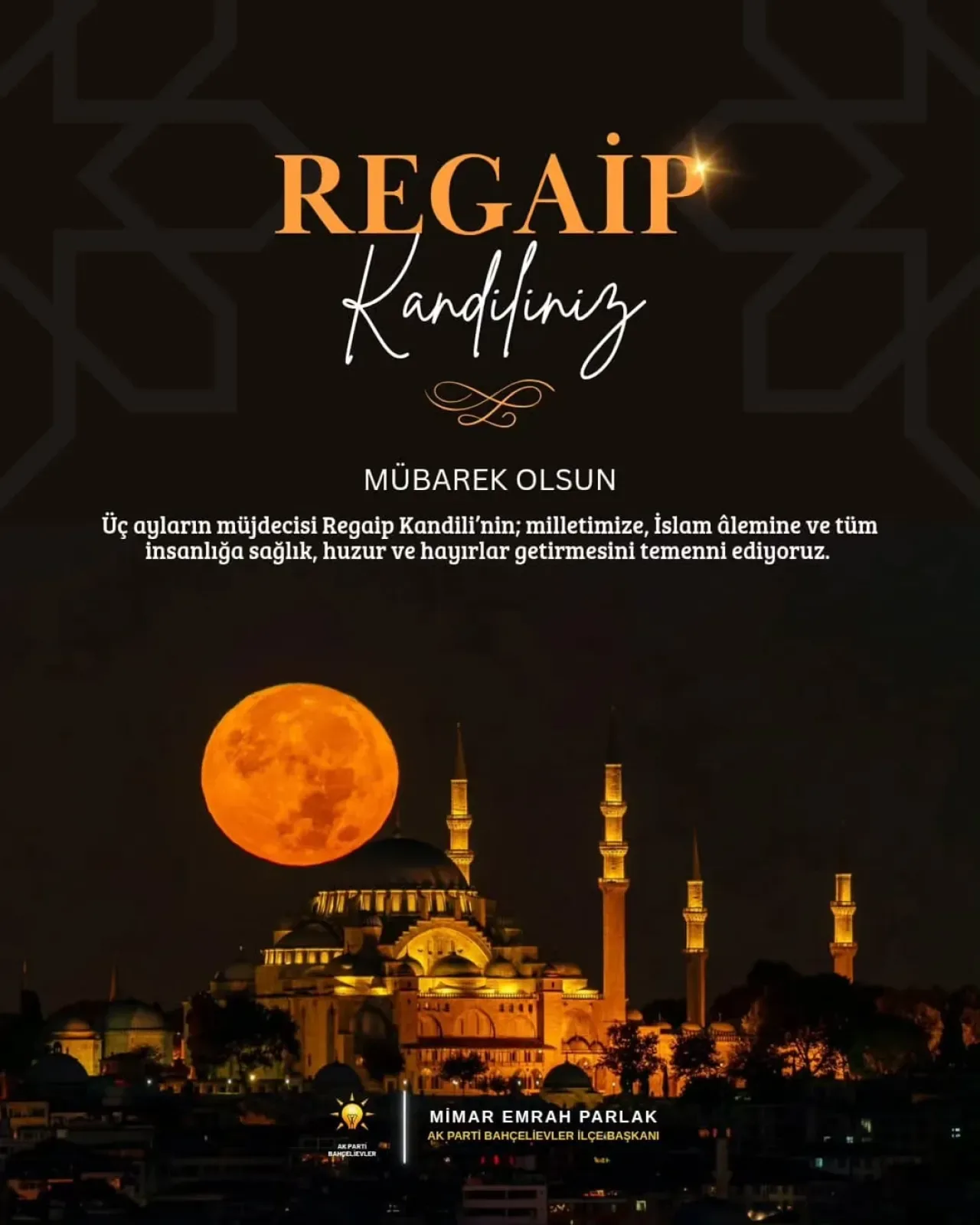 Bahçelievler'de Regaip Kandili Mesajı Bahçelievler'de Regaip Kandili Mesajı