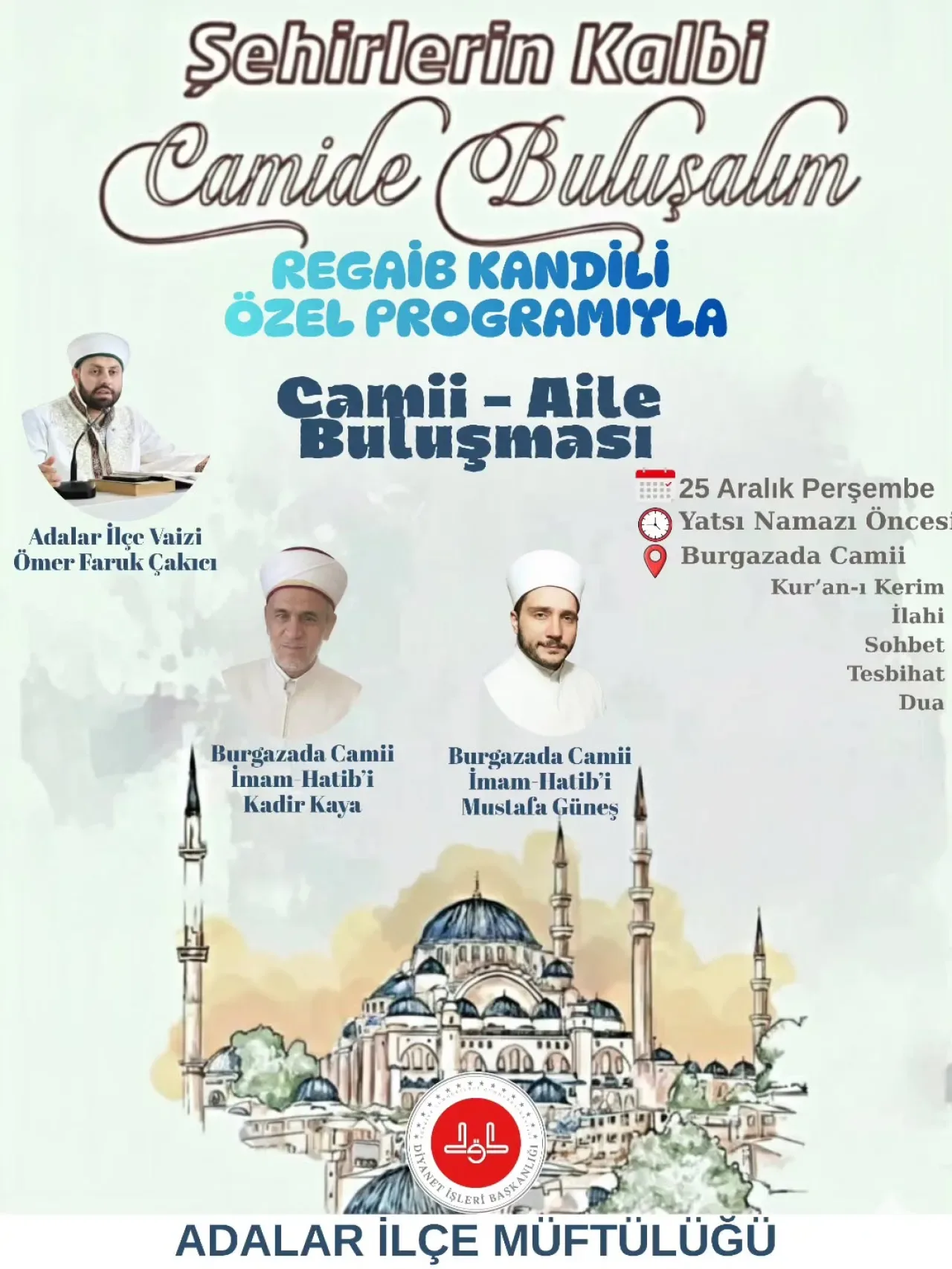 Adalar'da Regaib Kandili, Ailelerle Cami Buluşmasında İdrak Edilecek Adalar'da Regaib Kandili, Ailelerle Cami Buluşmasında İdrak Edilecek