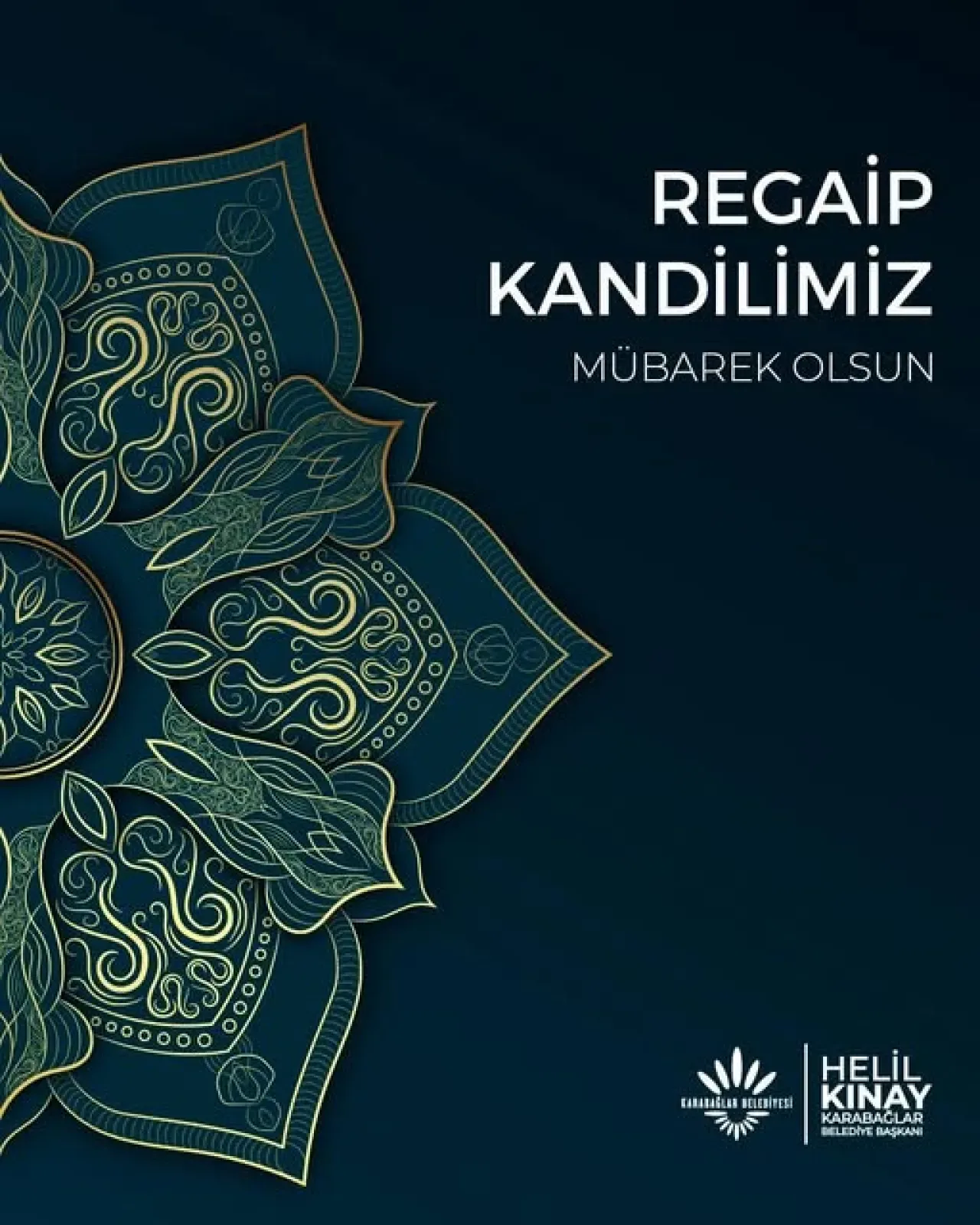 Karabağlar Belediyesi'nden Regaip Kandili Mesajı Karabağlar Belediyesi'nden Regaip Kandili Mesajı