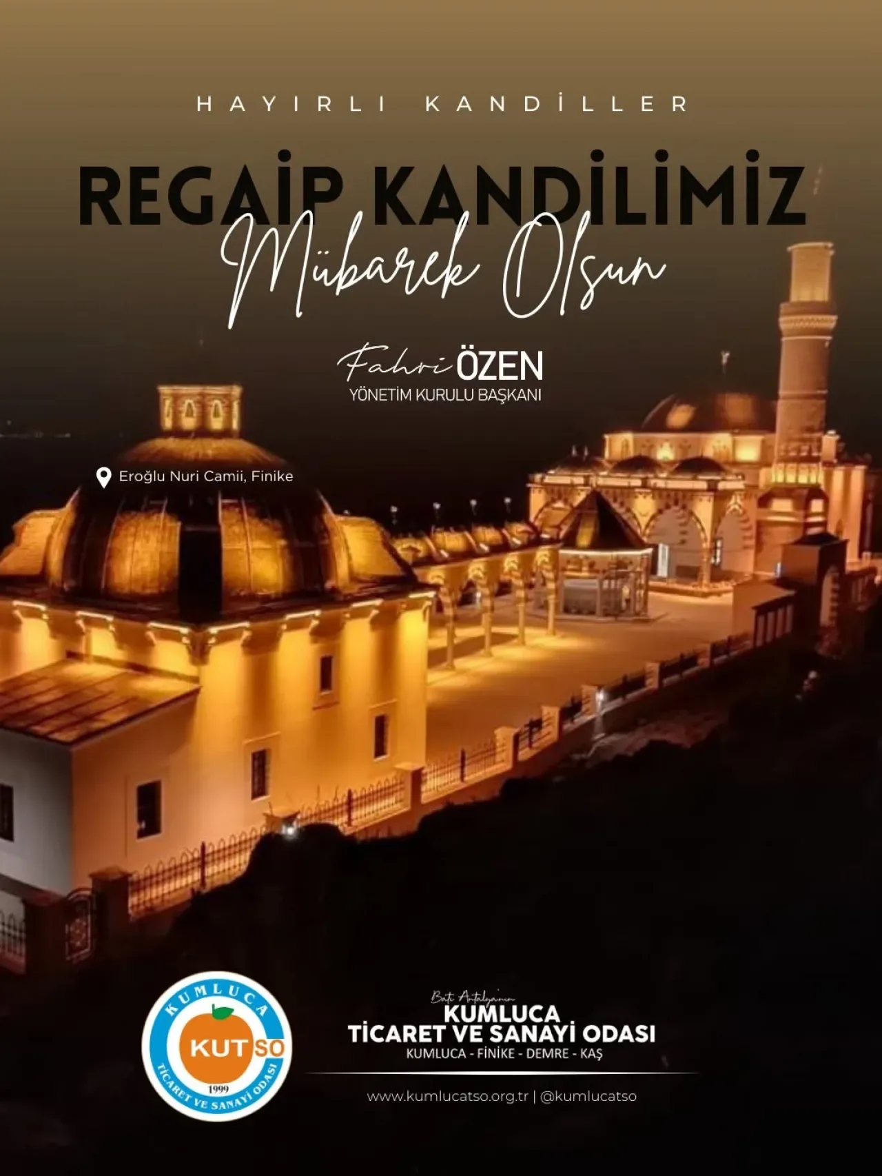 Kumluca Ticaret ve Sanayi Odası'ndan Regaip Kandili Mesajı Kumluca Ticaret ve Sanayi Odası'ndan Regaip Kandili Mesajı