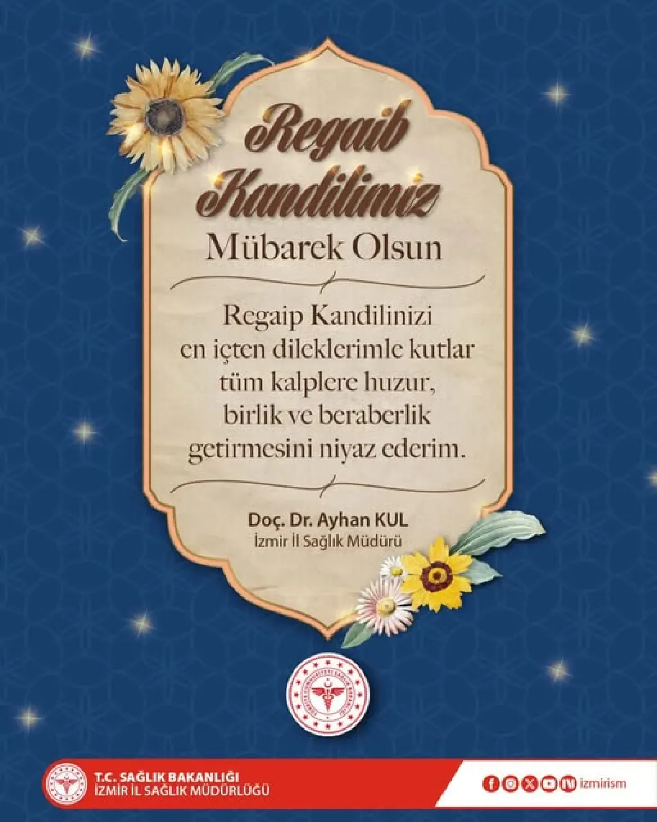 İzmir İl Sağlık Müdürlüğü'nden Regaib Kandili Mesajı İzmir İl Sağlık Müdürlüğü'nden Regaib Kandili Mesajı