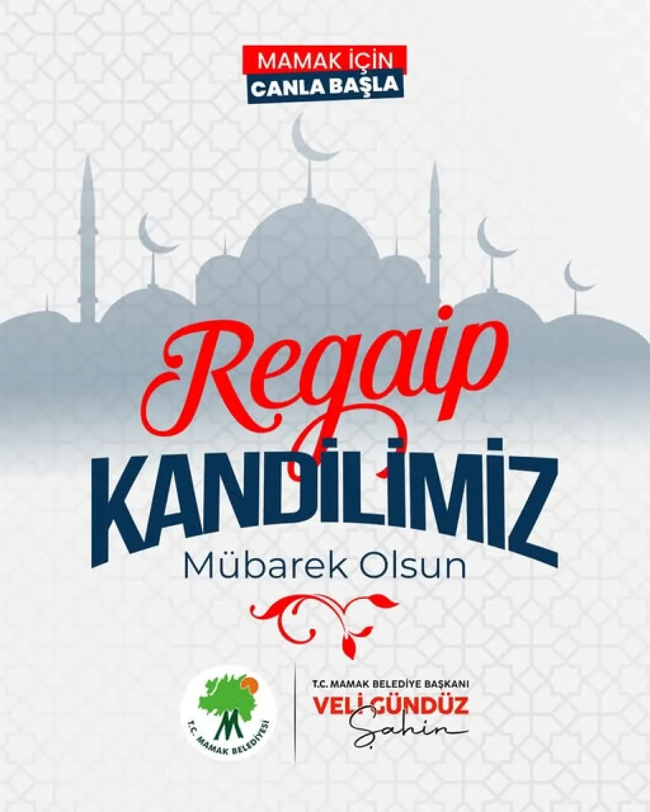 Mamak Belediyesi'nden Regaip Kandili Mesajı: Huzur ve Barış Temennisi Mamak Belediyesi'nden Regaip Kandili Mesajı: Huzur ve Barış Temennisi