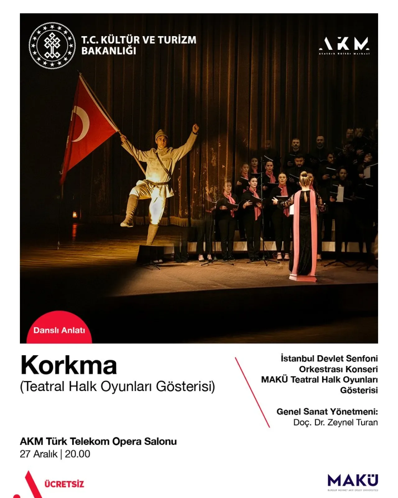 "Korkma" Tiyatral Gösterisi ile Millî Mücadele Ruhu AKM Sahnesinde "Korkma" Tiyatral Gösterisi ile Millî Mücadele Ruhu AKM Sahnesinde