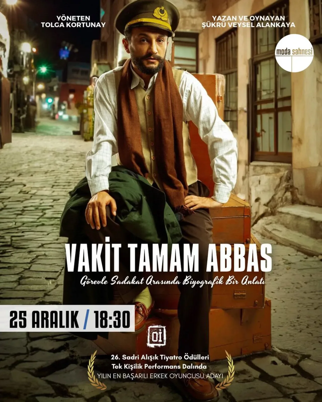 Moda Sahnesi'nde "Vakit Tamam Abbas" Oyununa Yoğun İlgi Moda Sahnesi'nde "Vakit Tamam Abbas" Oyununa Yoğun İlgi