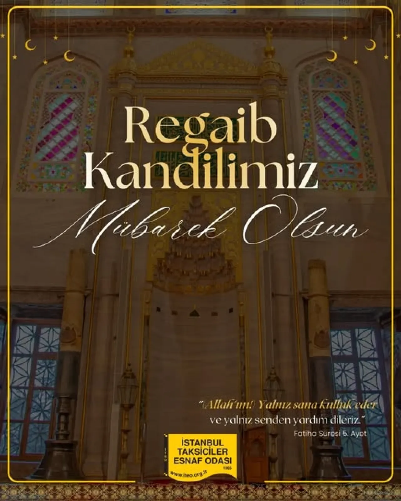 İstanbul Taksiciler Esnaf Odası'ndan Regaib Kandili Mesajı İstanbul Taksiciler Esnaf Odası'ndan Regaib Kandili Mesajı