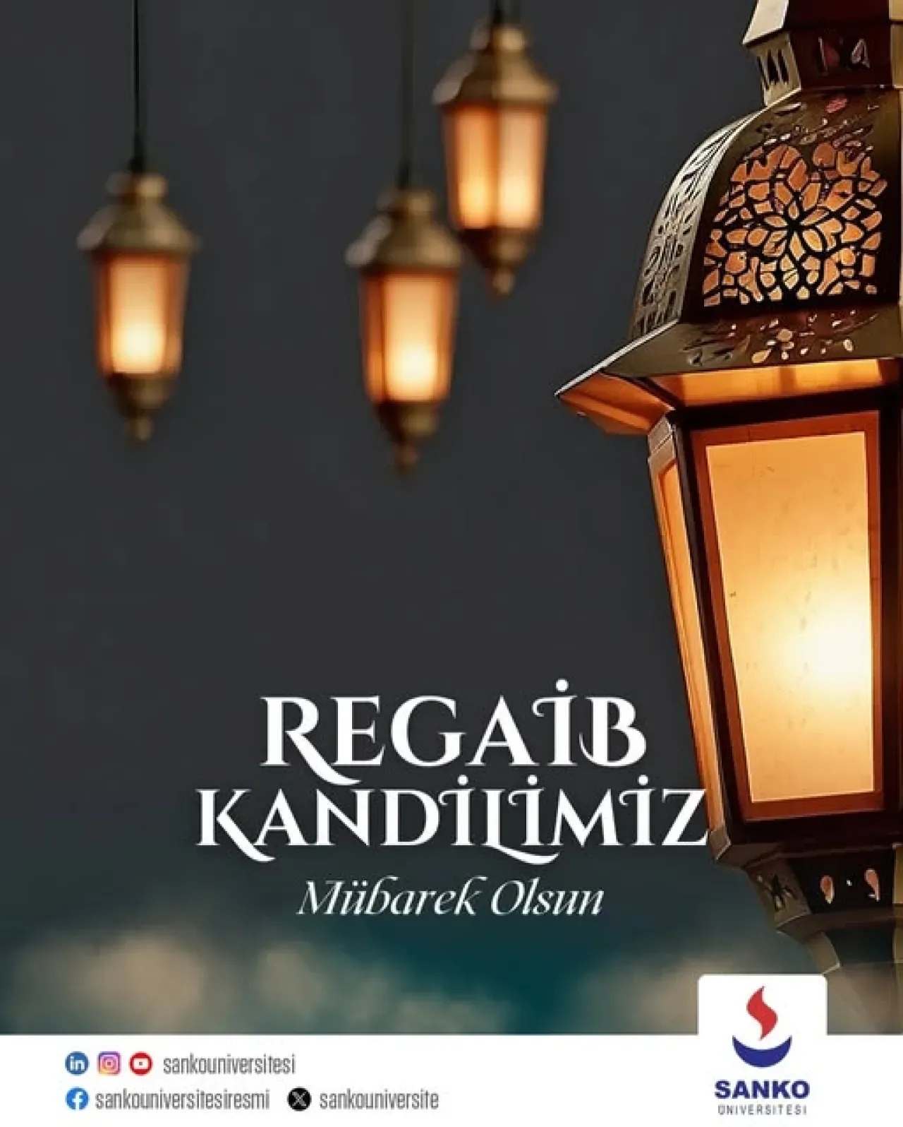 Sanko Üniversitesi'nden Regaib Kandili Mesajı Sanko Üniversitesi'nden Regaib Kandili Mesajı