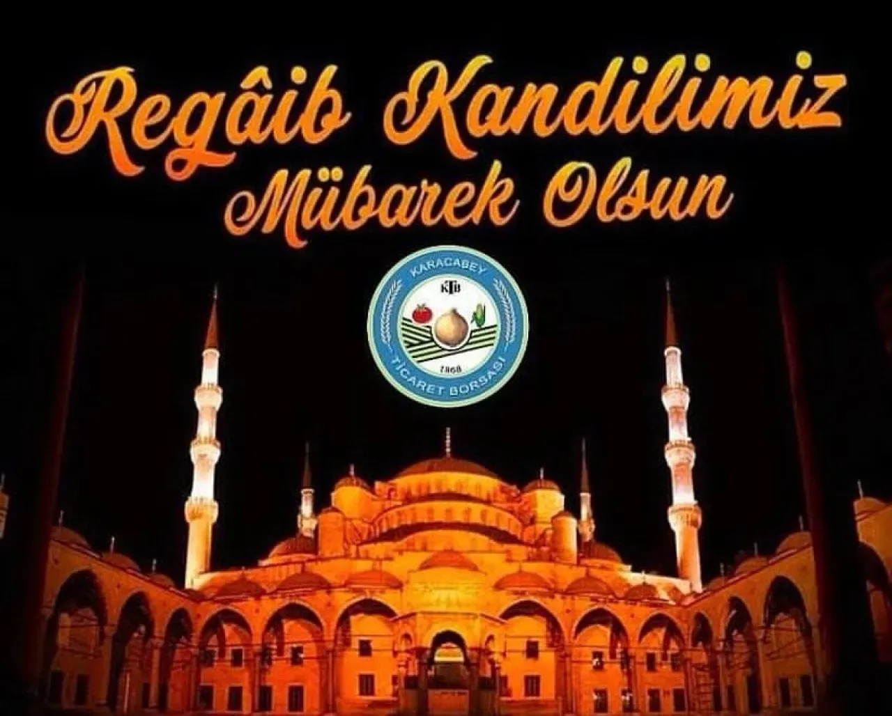 Karacabey Ticaret Borsası'ndan Regaib Kandili Mesajı Karacabey Ticaret Borsası'ndan Regaib Kandili Mesajı