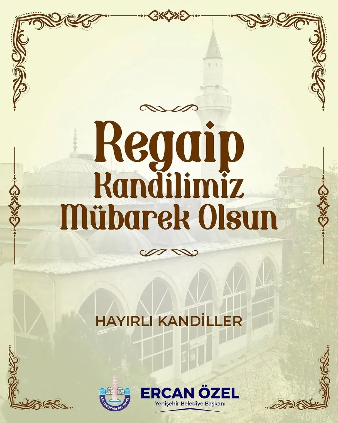 Bursa Yenişehir Belediye Başkanı Ercan Özel'den Regaip Kandili Mesajı Bursa Yenişehir Belediye Başkanı Ercan Özel'den Regaip Kandili Mesajı