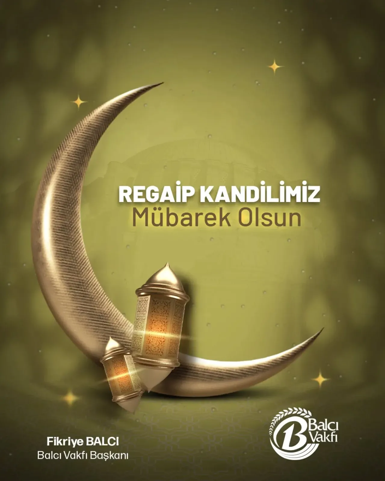 Balcı Vakfı'ndan Regaip Kandili Mesajı Balcı Vakfı'ndan Regaip Kandili Mesajı