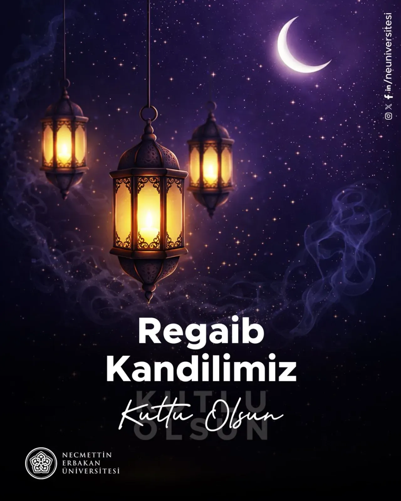 Necmettin Erbakan Üniversitesi'nden Regaib Kandili Mesajı Necmettin Erbakan Üniversitesi'nden Regaib Kandili Mesajı